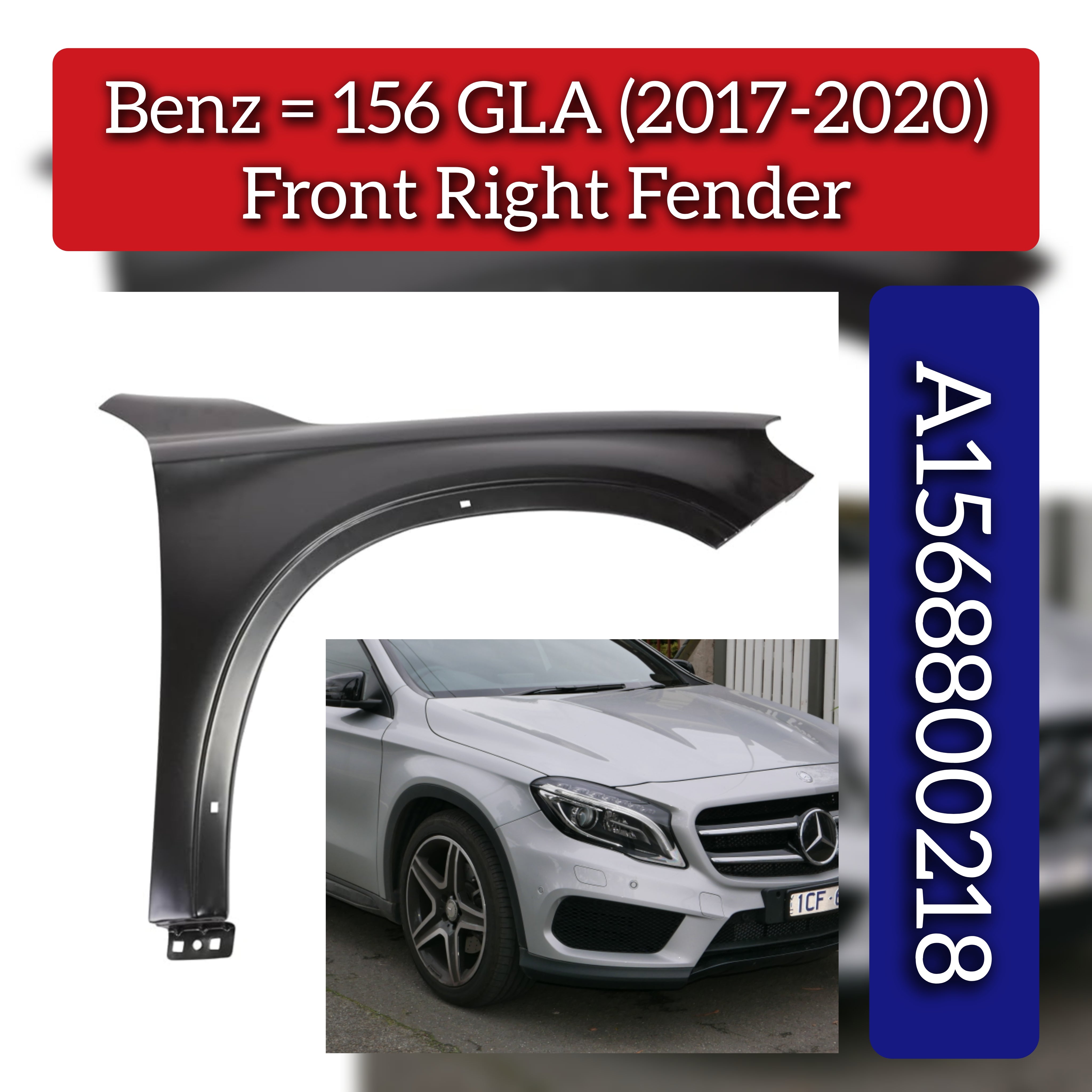 Front Right Fender A1568800218 Compatible With Mercedes Benz (156-GLA) (2017-2020)