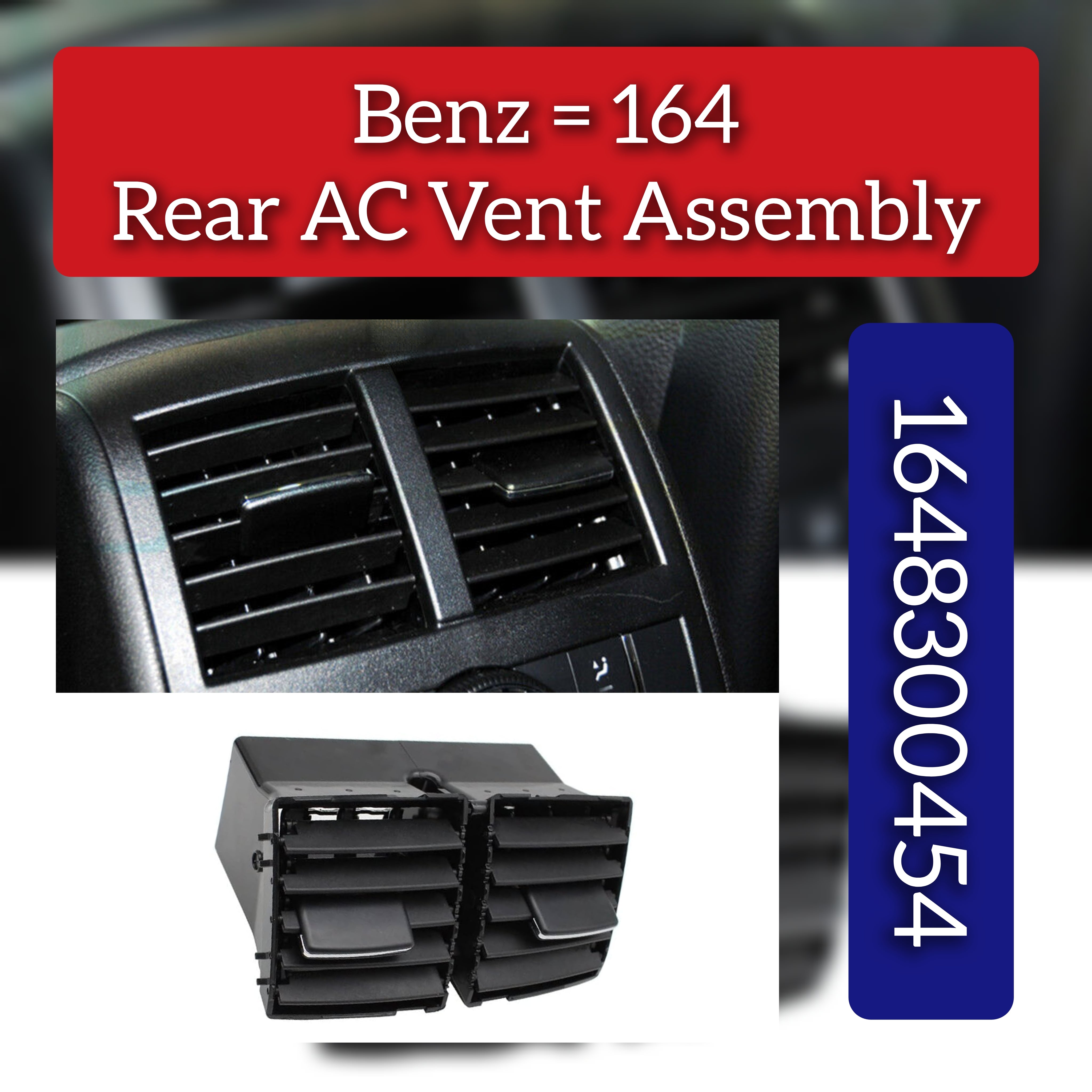 Rear Ac Vent Assembly 1648300454 Compatible With BENZ 164 Mercedes Benz  GL W164 2006-2012