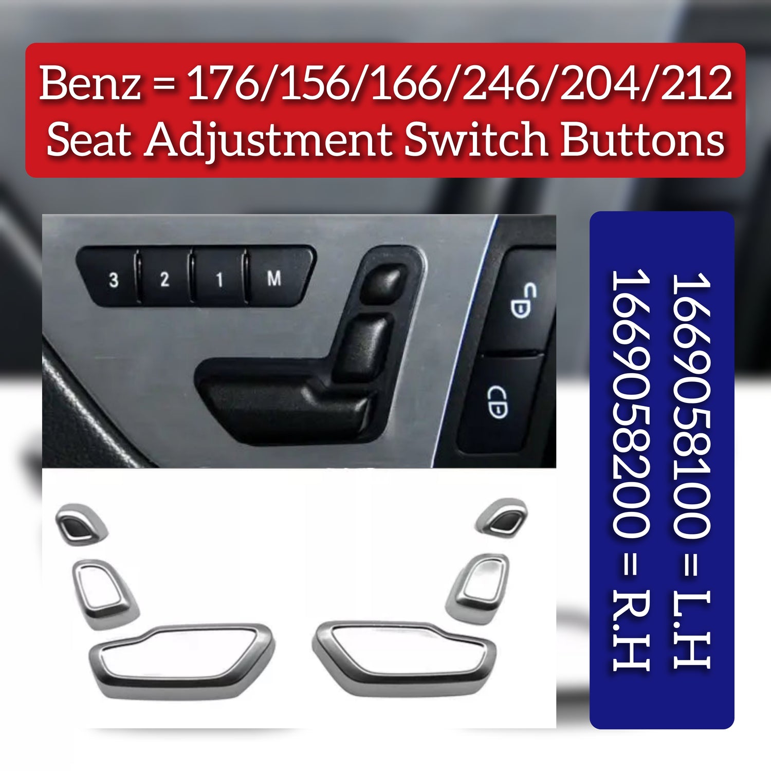 Seat Adjustment Buttons ( L.H 1669058100 & R.H 1669058200) Compatible with MERCEDES-BENZ A-CLASS W176 & B-CLASS W246  & GLA W156 & C-CLASS W204 & E-CLASS 212 & GL-CLASS W166