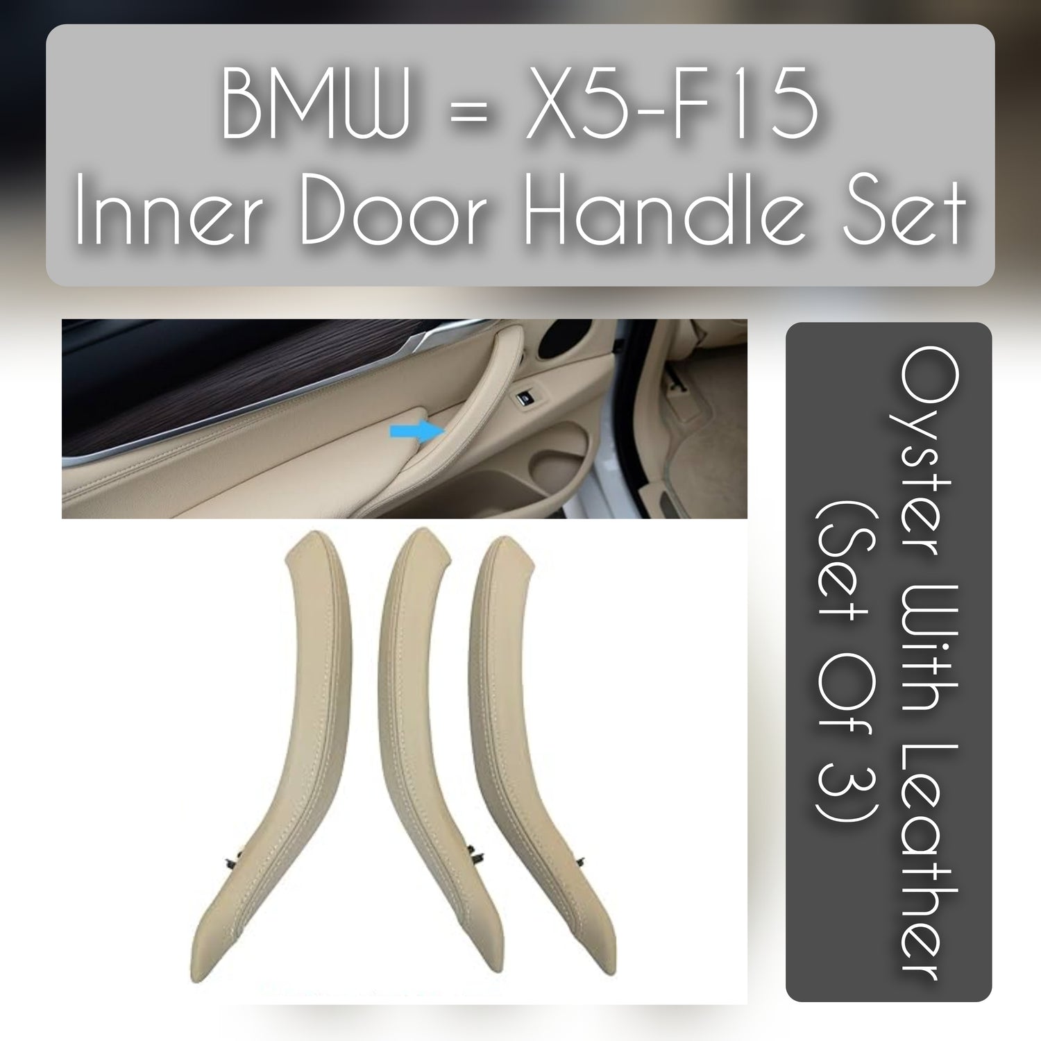 BMW X5 F15 leather inner door handle set – 3-piece handle upgrade for 2013–2018 models with OEM fit and luxury finish

