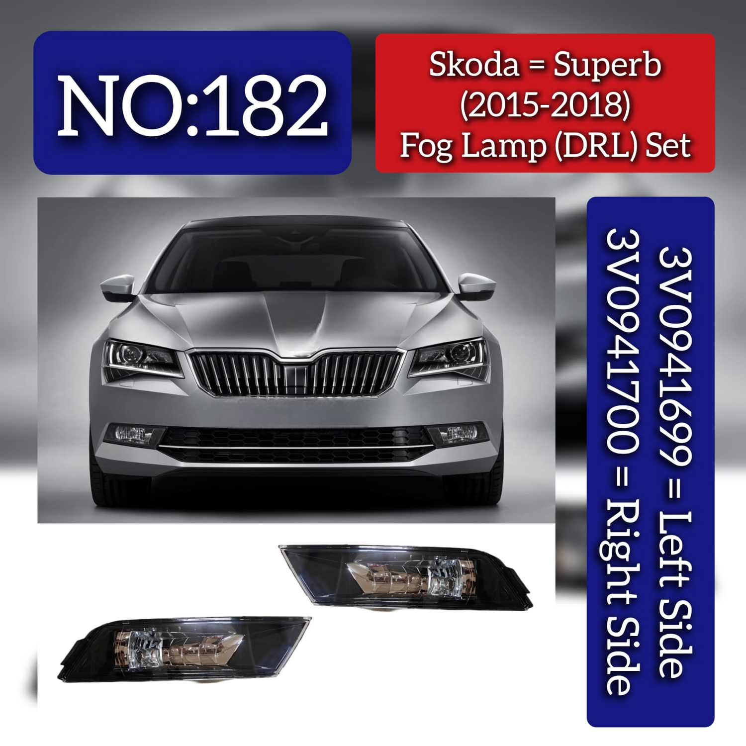 Fog Lamp (DRL) Set Left 3V0941699 & Right 3V0941700 Compatible With Skoda Superb (2015-2018) Tag No.182