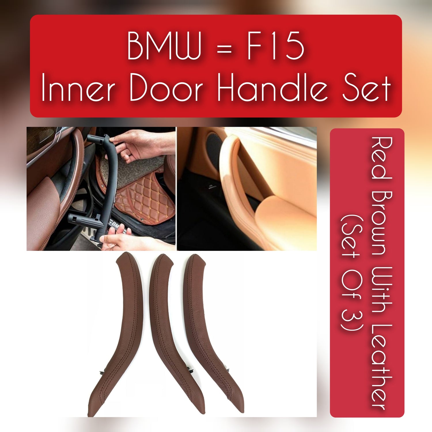 BMW X5 F15 leather inner door handle set – 3-piece handle upgrade for 2013–2018 models with OEM fit and luxury finish

