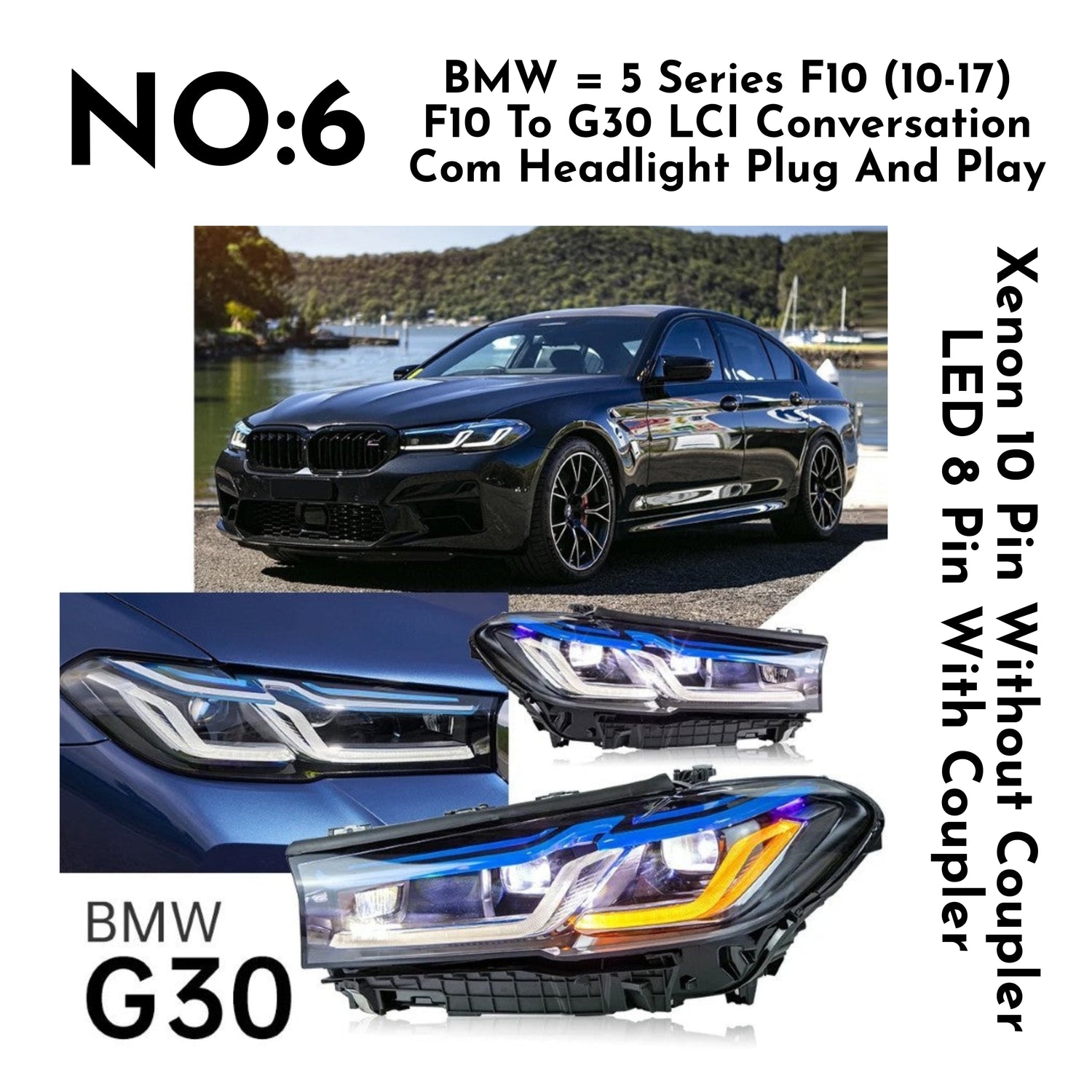 Complete Headlight Assy Set (Upgrade To F10 To G30) Have To Convert From F10 To G30 Compatible With BMW F10 (2011-17) Tag No.6