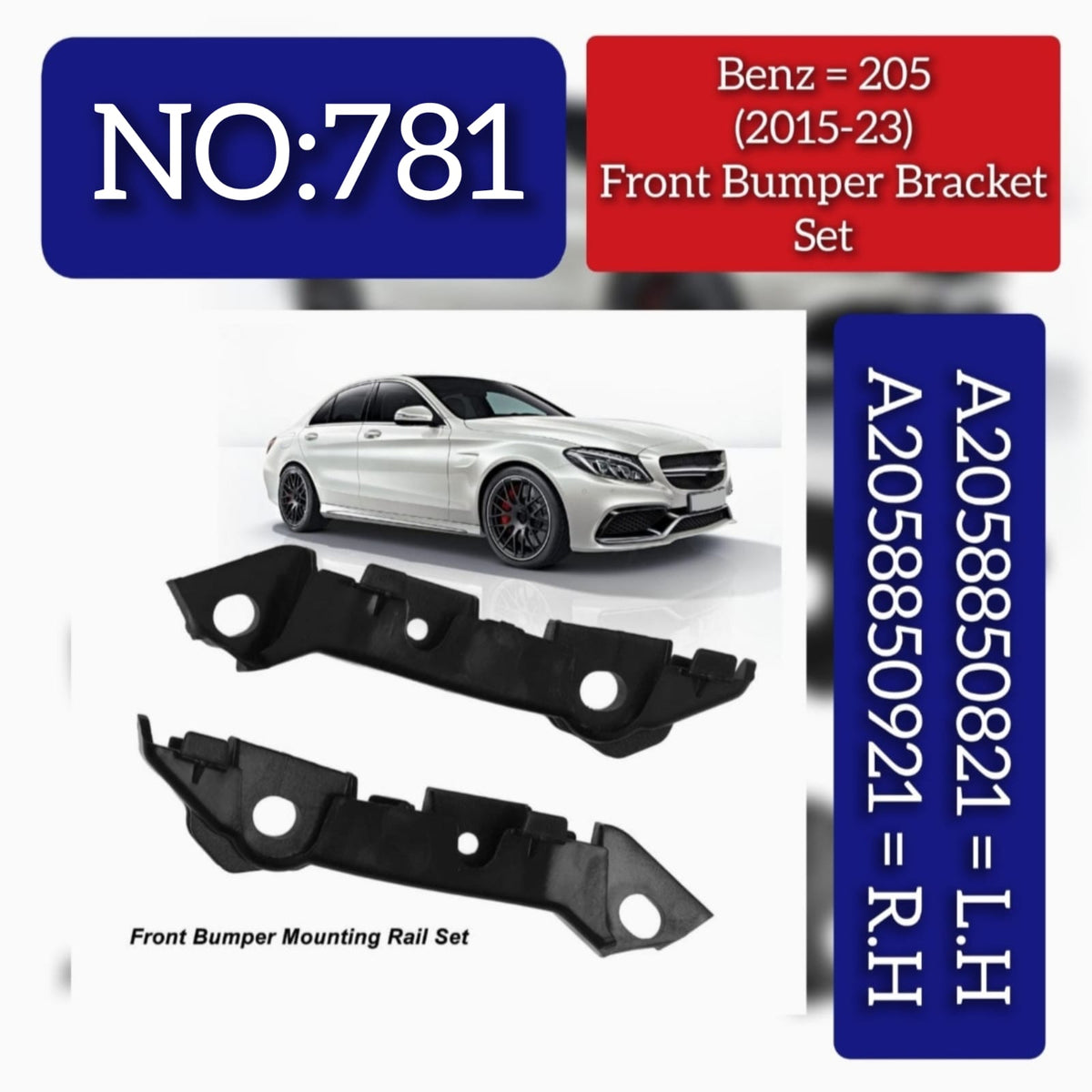 Front Bumper Bracket Set Left 2058850821 & Right 2058850921 Compatible With Mercedes Benz 205 (2015-2023) Tag No.781