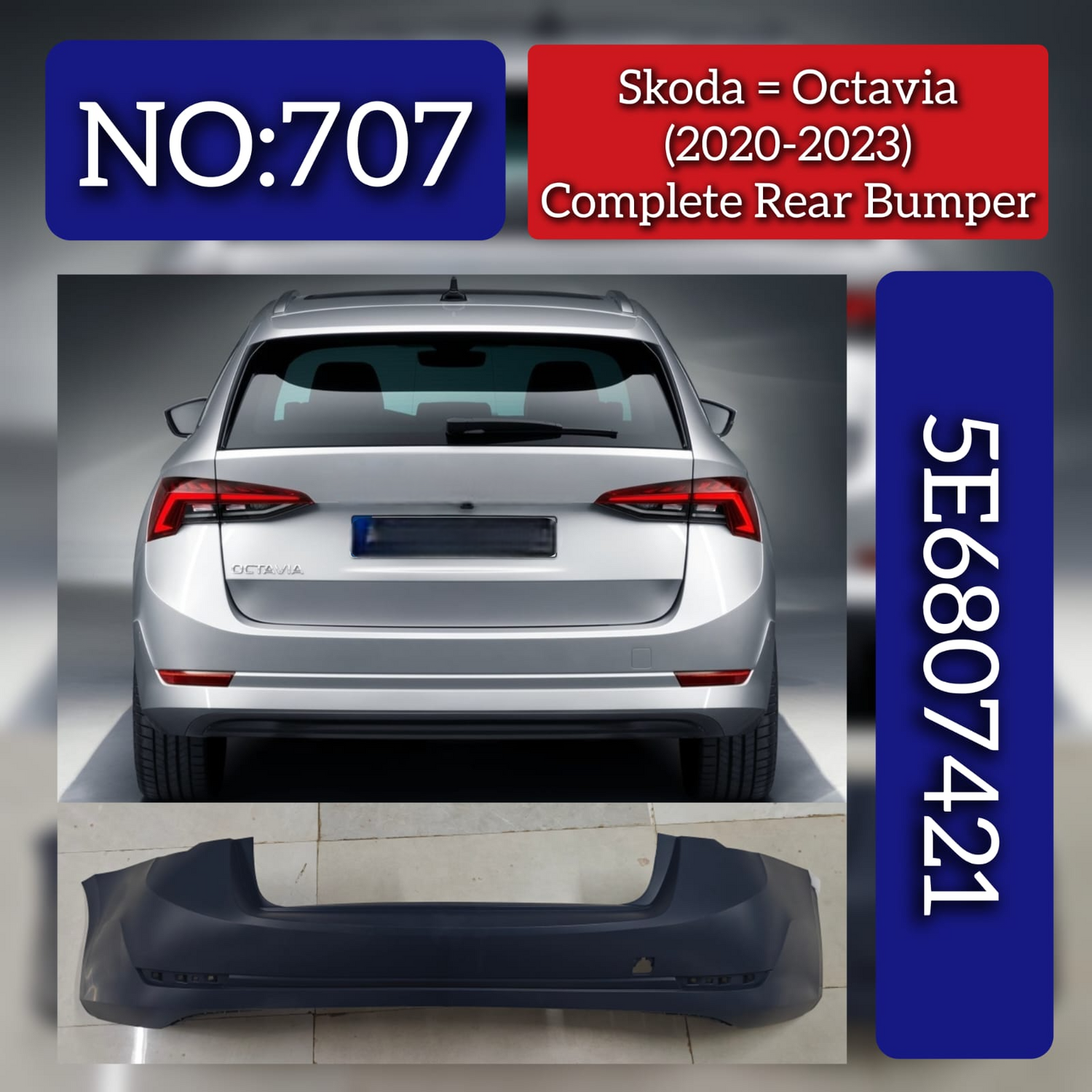 Complete Rear Bumper 5E6807421 Compatible With Skoda Octavia (2021-2023) Tag No.707