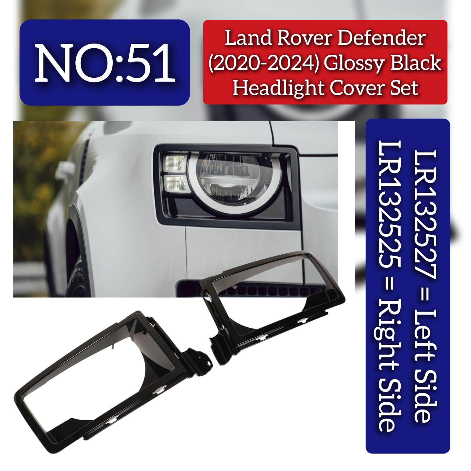 Glossy Black Headlight Cover Left LR132527 & Right LR132525 Compatible With Land Rover Defender (2020-2024) Tag No.51