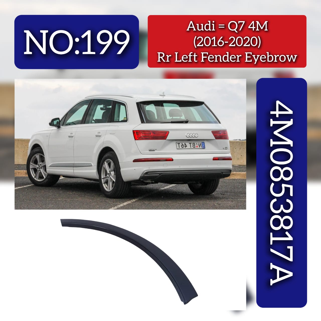 Rear Left Fender Eyebrow 4M0853817A Compatible With Audi Q7 (4M) (2016-2020) Tag No.199