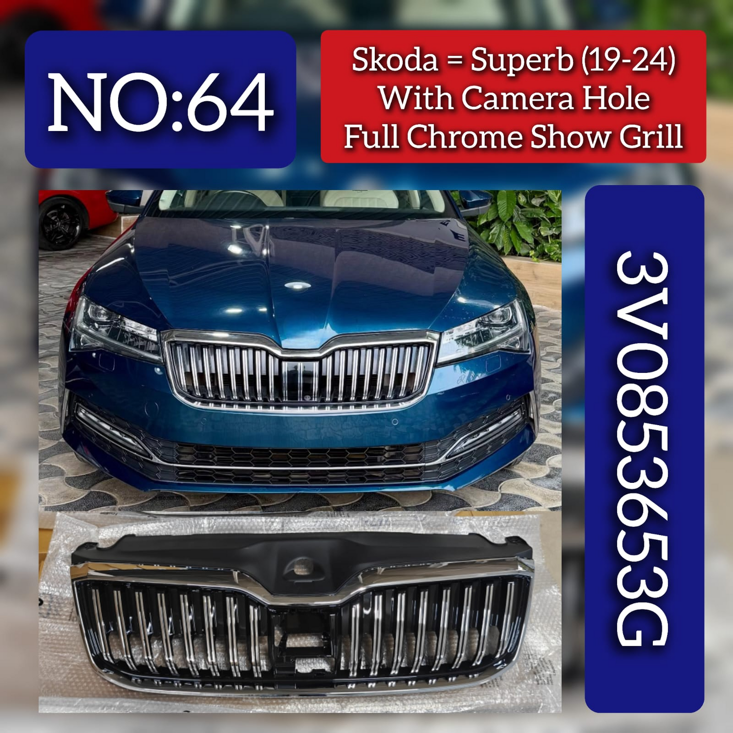 Full Chrome Show Grill With Camera Hole 3V0853653G 3V0853761B 3V0853343A Compatible With Skoda Superb (2019-2024) Tag No.64