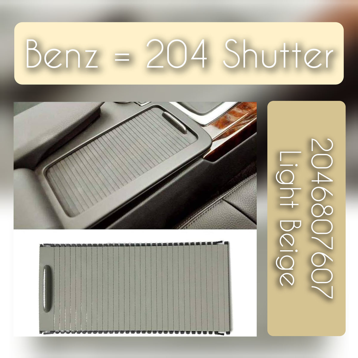 LIGHT BEIGE Central Console Drink Water Cup Holder Cover Shutter Roller Trim 2046807607 Compatible With MERCEDES BENZ C-CLASS W204