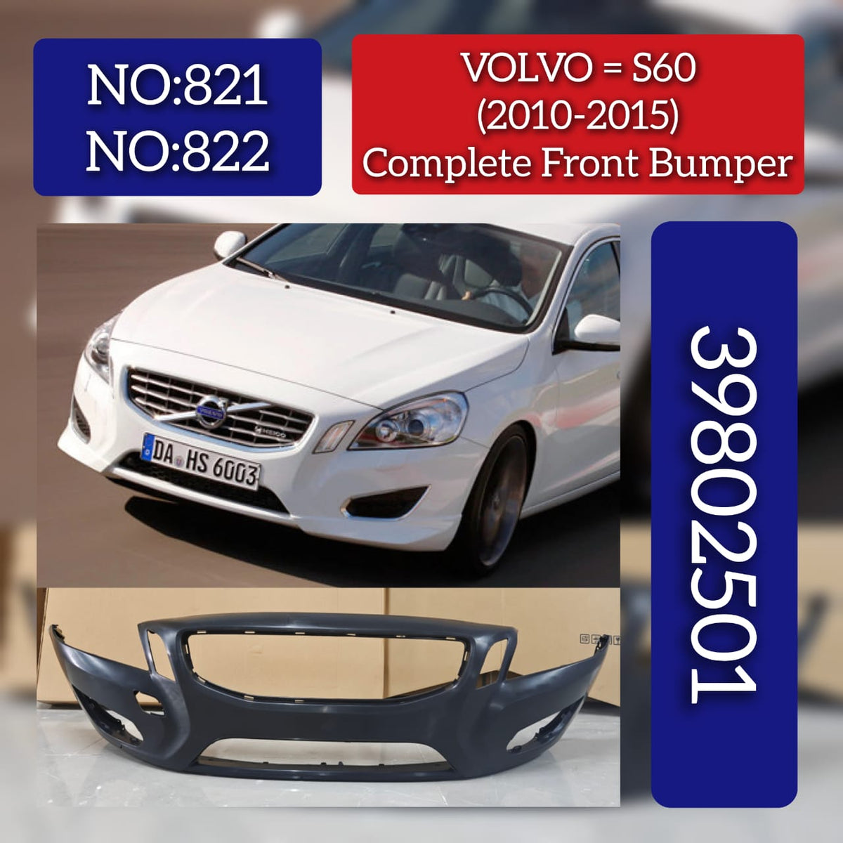 Front Bumper  39802501 Compatible With VOLVO S60 (2010-2015) Tag No.821/822