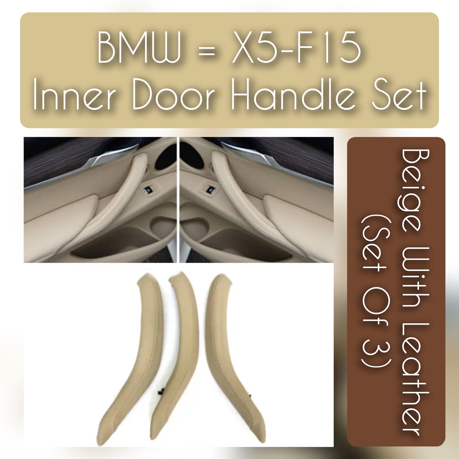 BMW X5 F15 leather inner door handle set – 3-piece handle upgrade for 2013–2018 models with OEM fit and luxury finish


