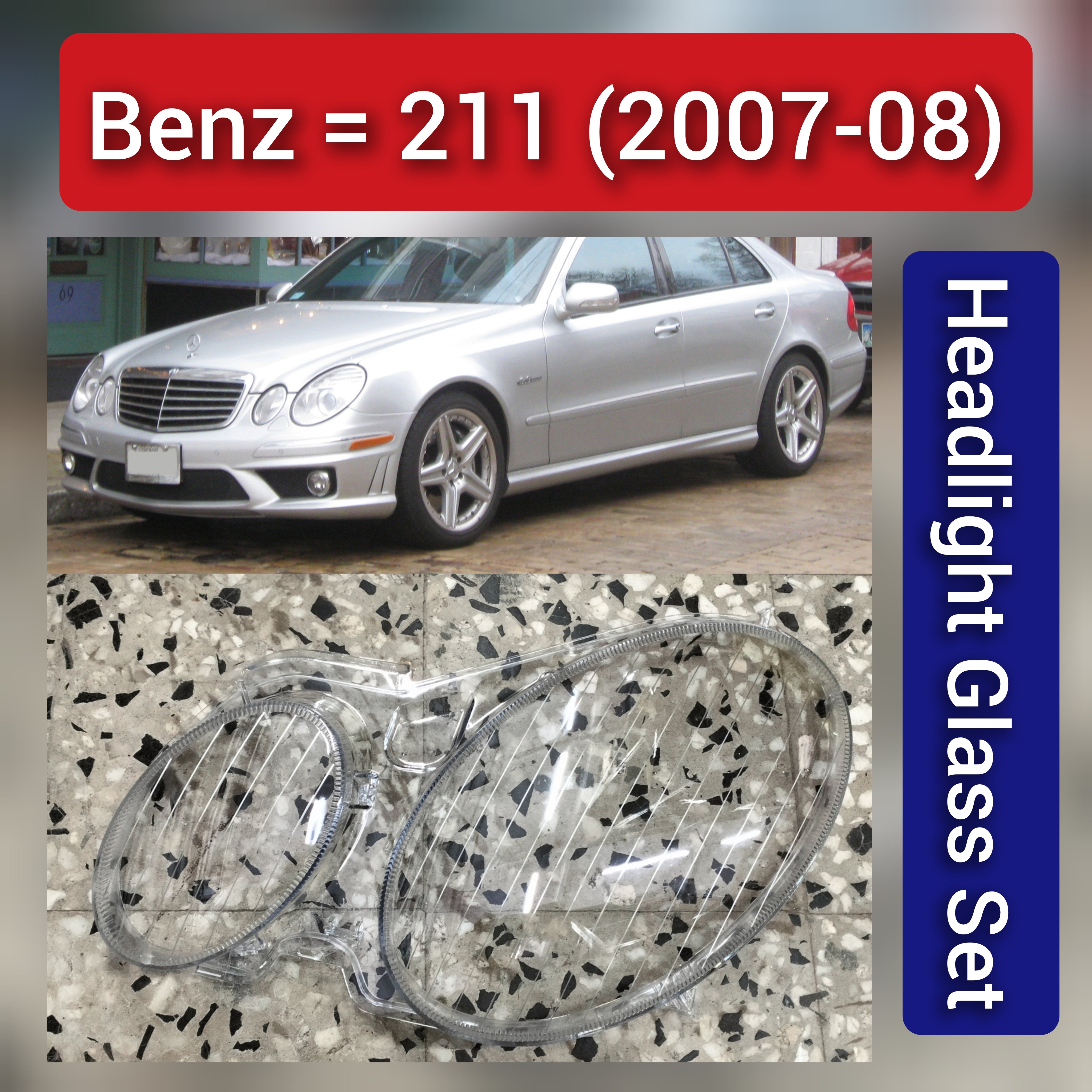 Front Headlight Glass Compatible with  Mercedes-Benz E-CLASS W211 (2007 - 2008).