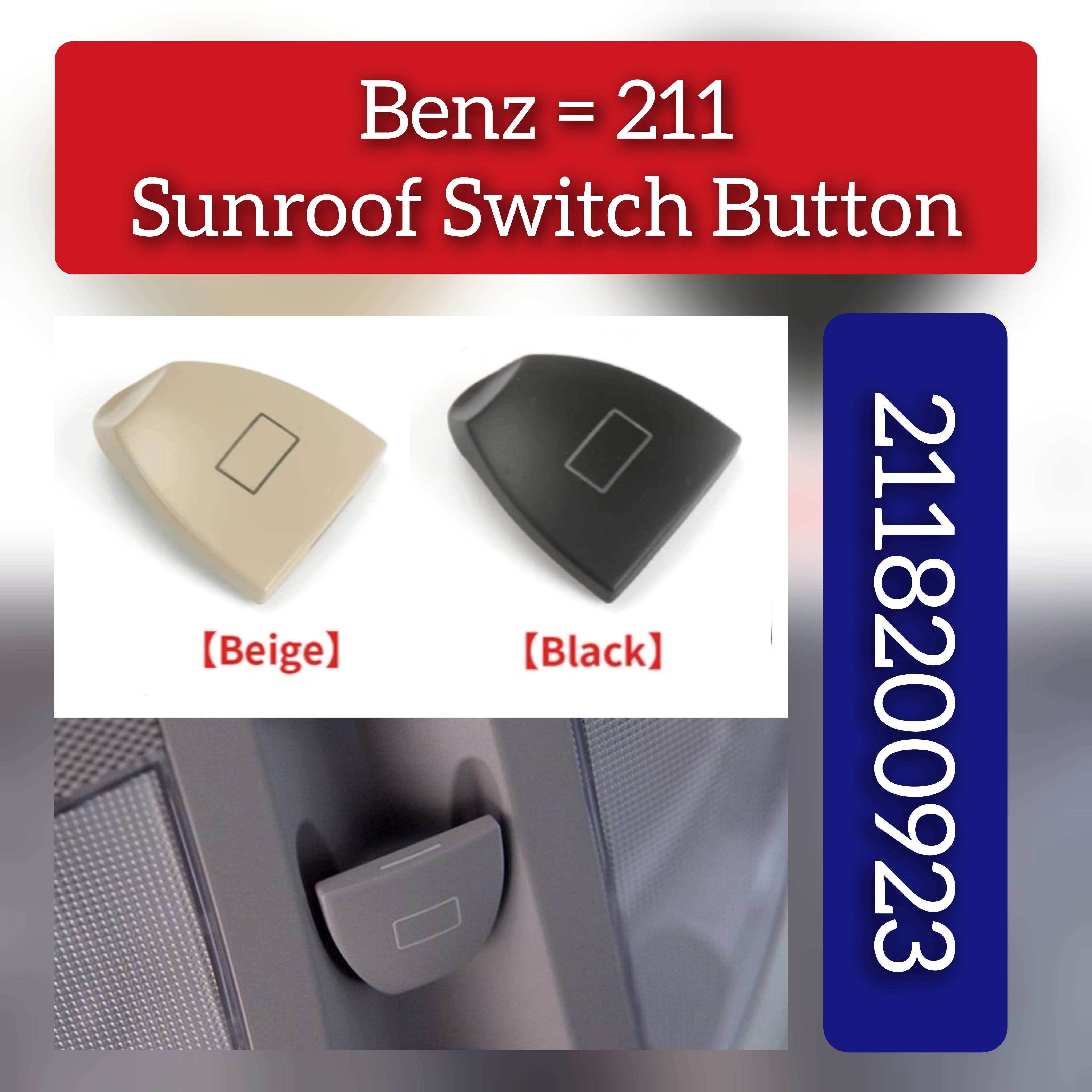 Biege Sunroof Window Switch Button Cover 2118200923 Compatible With MERCEDES BENZ E-CLASS W211 & CLS W219