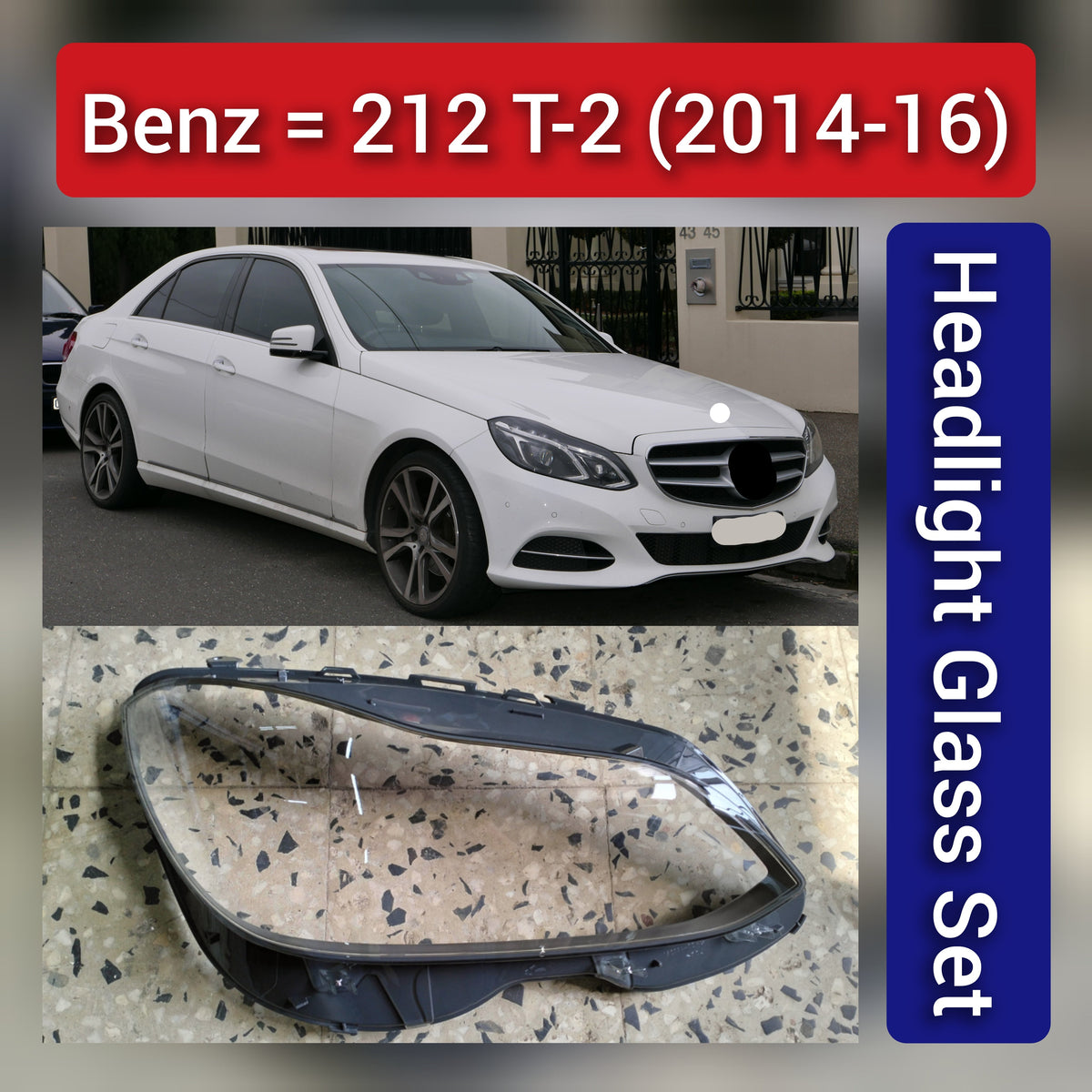 Front Headlight Glass Compatible With Mercedes Benz 212 T-2 (2014-2016)