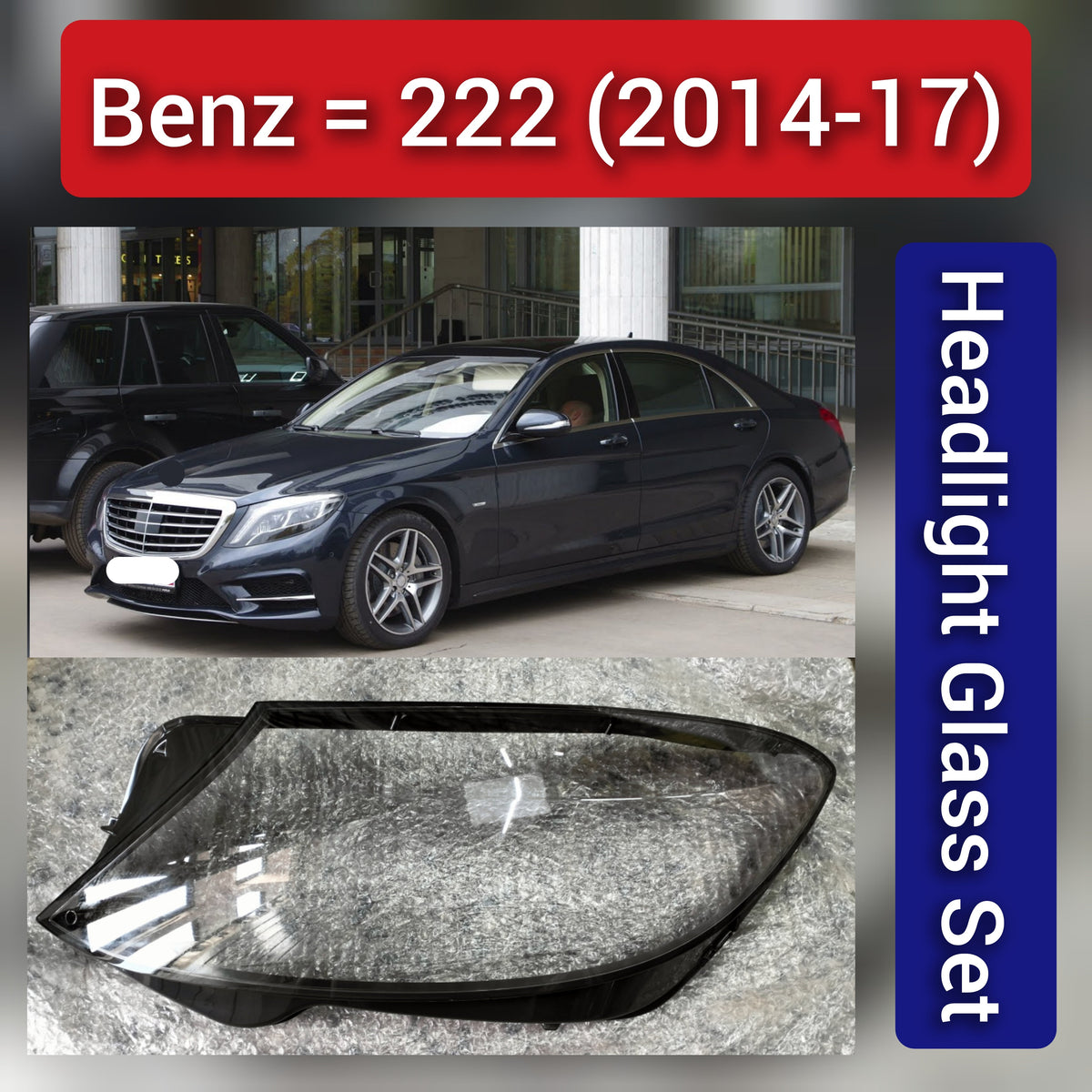 Front Headlight Glass Compatible With Mercedes-Benz S-CLASS W222 (2014-2017)