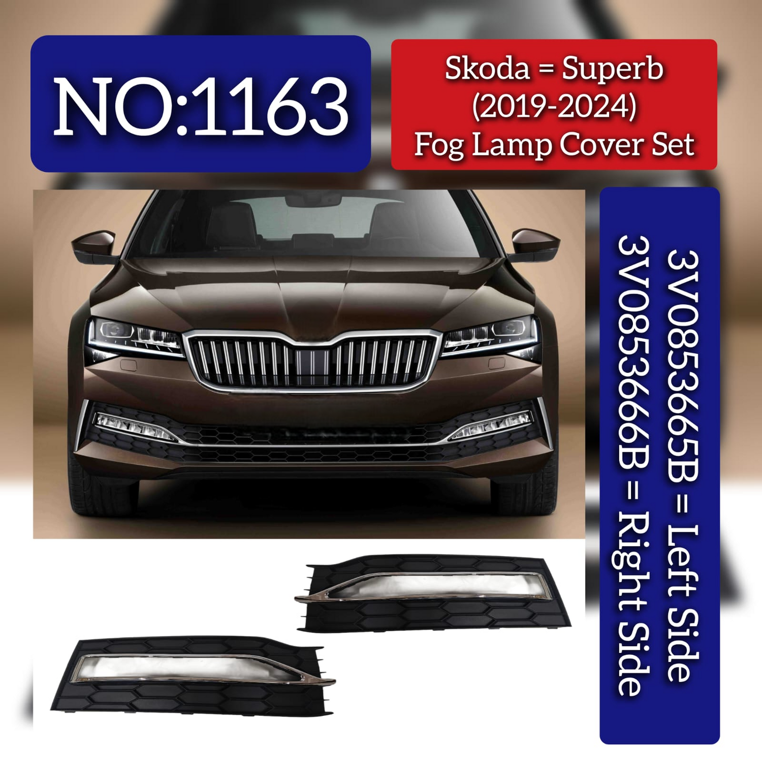 Fog Lamp Cover Set (With Chrome) Left 3V0853665B 3V0853767D & Right 3V0853666B 3V0853768D Compatible With Skoda Superb (2019-2024) Tag No.1163