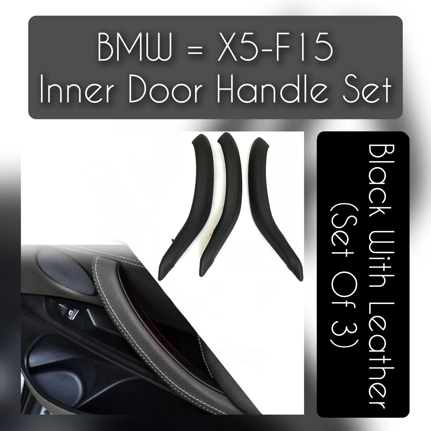 BMW X5 F15 leather inner door handle set – 3-piece handle upgrade for 2013–2018 models with OEM fit and luxury finish


