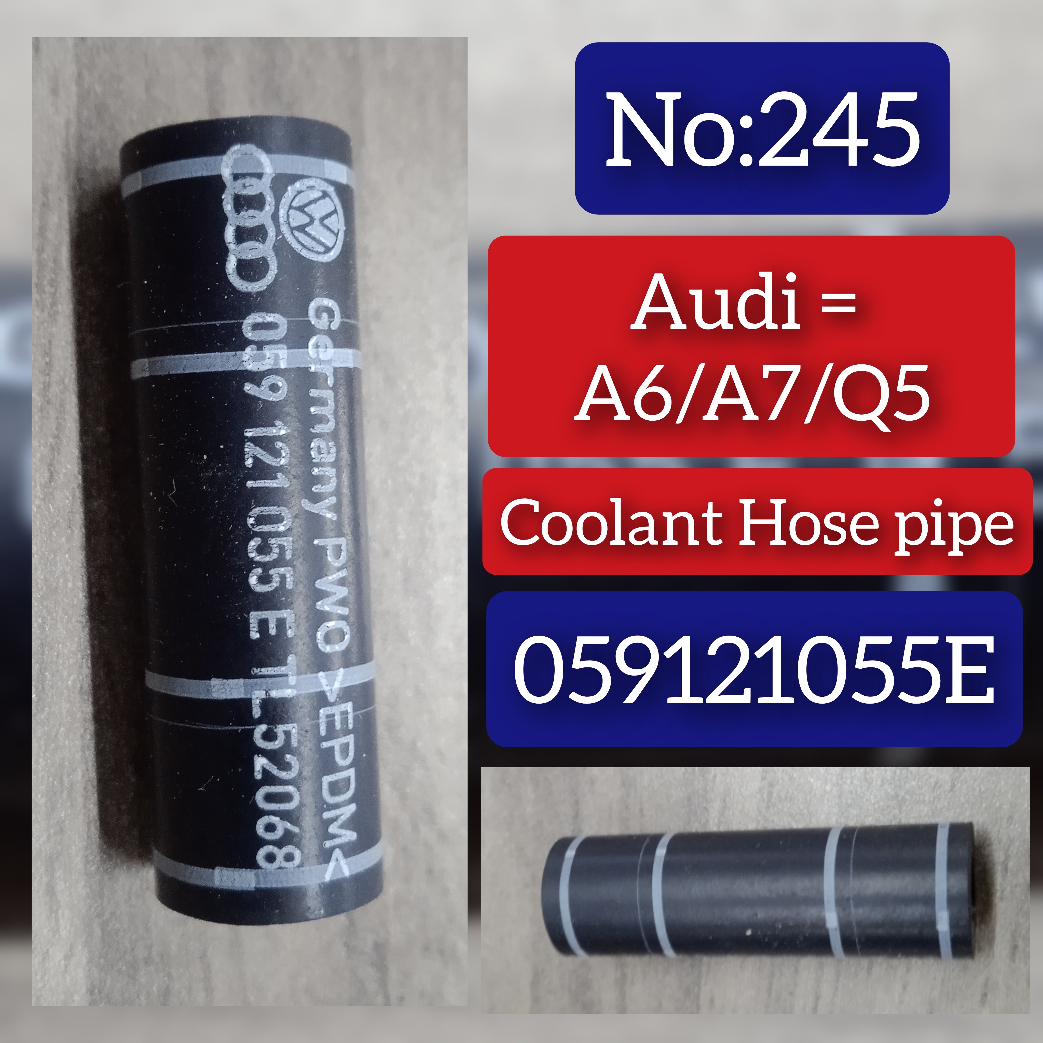 Coolant Hose Pipe 059121055E Compatible With AUDI A6 4F Tag No:245