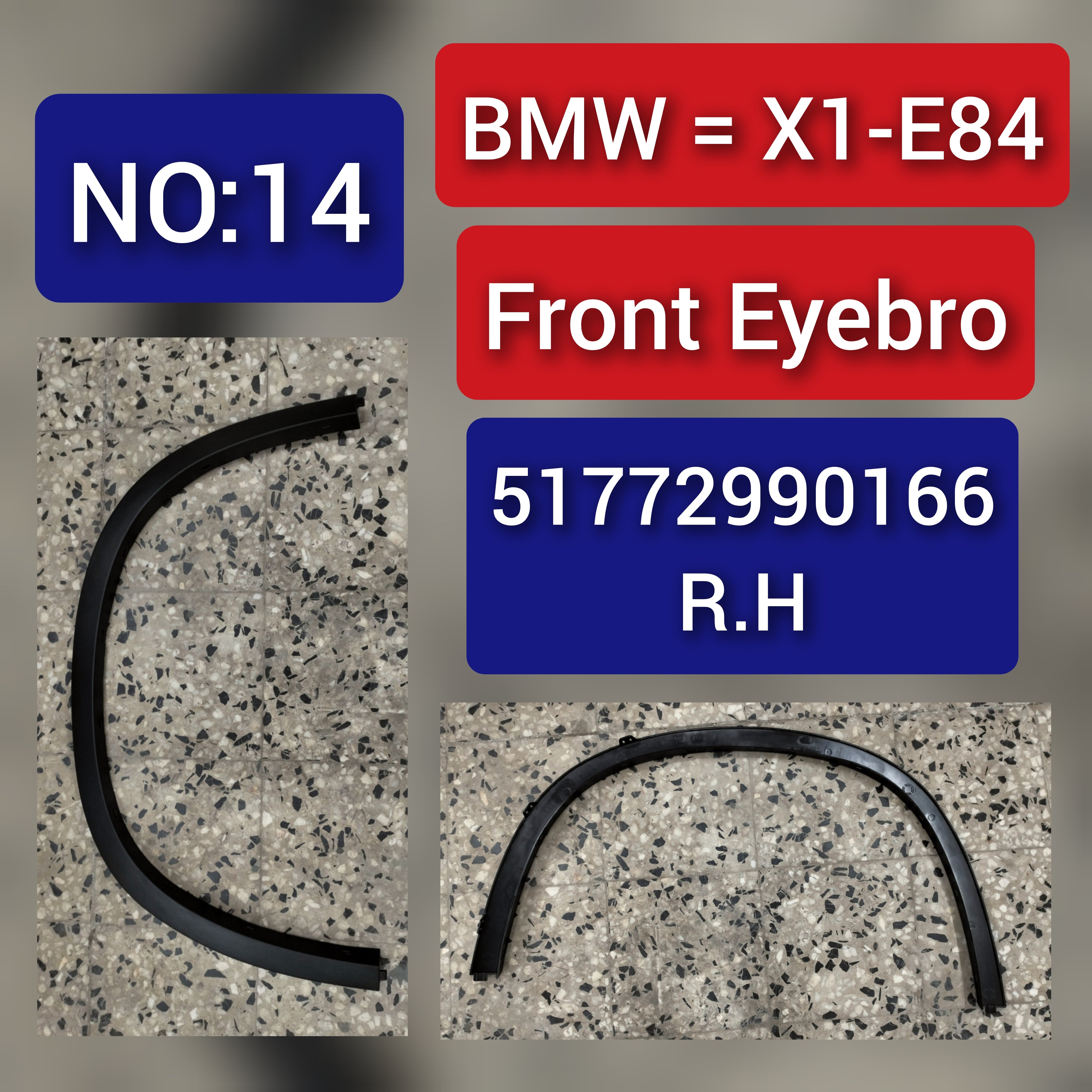 Front Right Wheel Arch (EYEBROW) 51772990166 Compatible With BMW X1 E84-2013-2014 Tag-EY-14