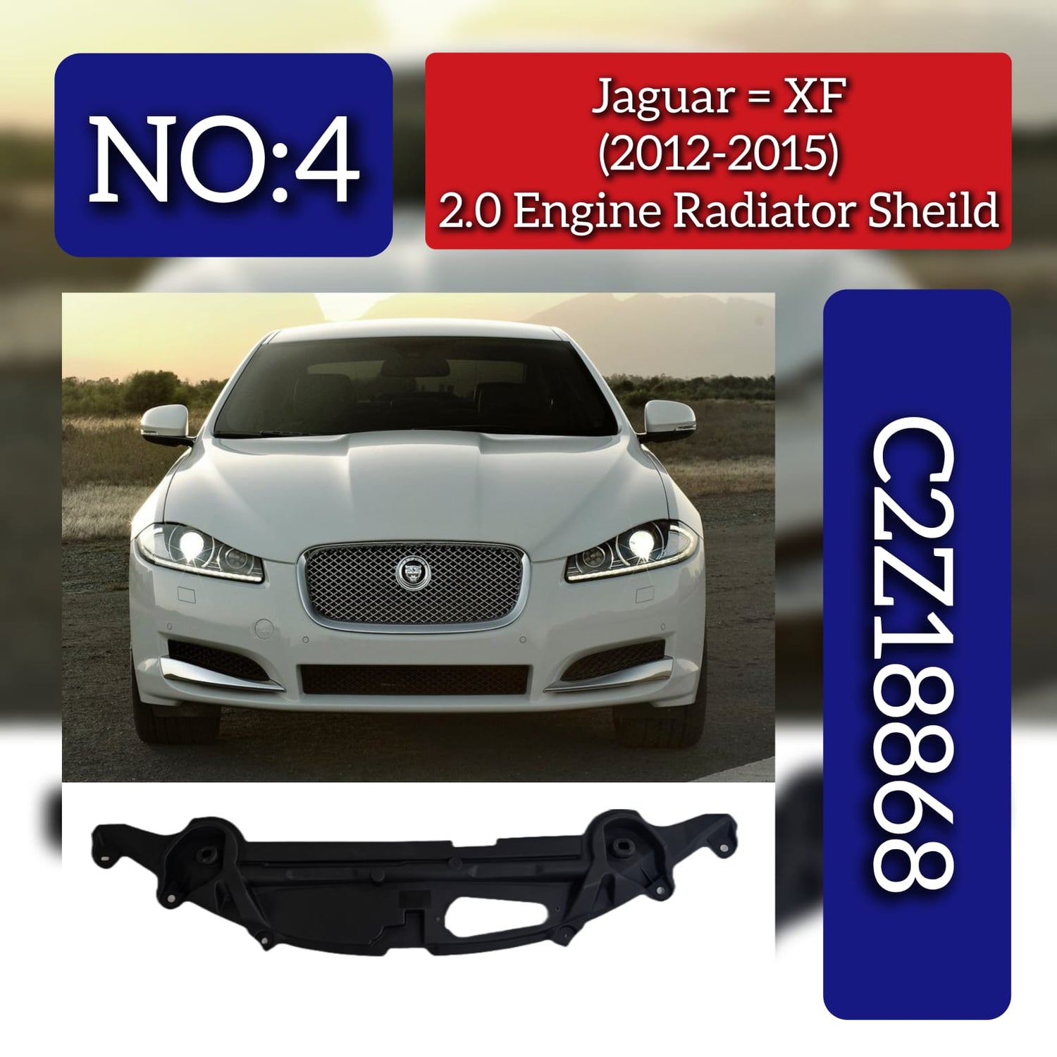 2.0 Engine Radiator Sheild C2Z18868 Compatible With Jaguar XF (2012-2015) Tag No.4