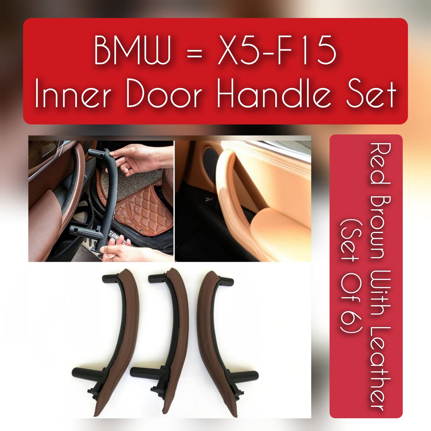 BMW X5 F15 inner door handle set with leather – 6-piece interior upgrade for 2013–2018 models, luxury replacement with OEM fit and finish

