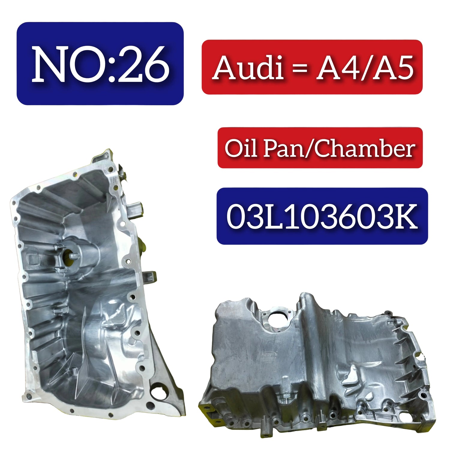 Oil Pan 03L103603k Compatible With AUDI A4 B8 (8K2) | A4 / S4 A6 C7 (4G2, 4GC) | A6 / S6 Q5 (8RB) Tag no.26