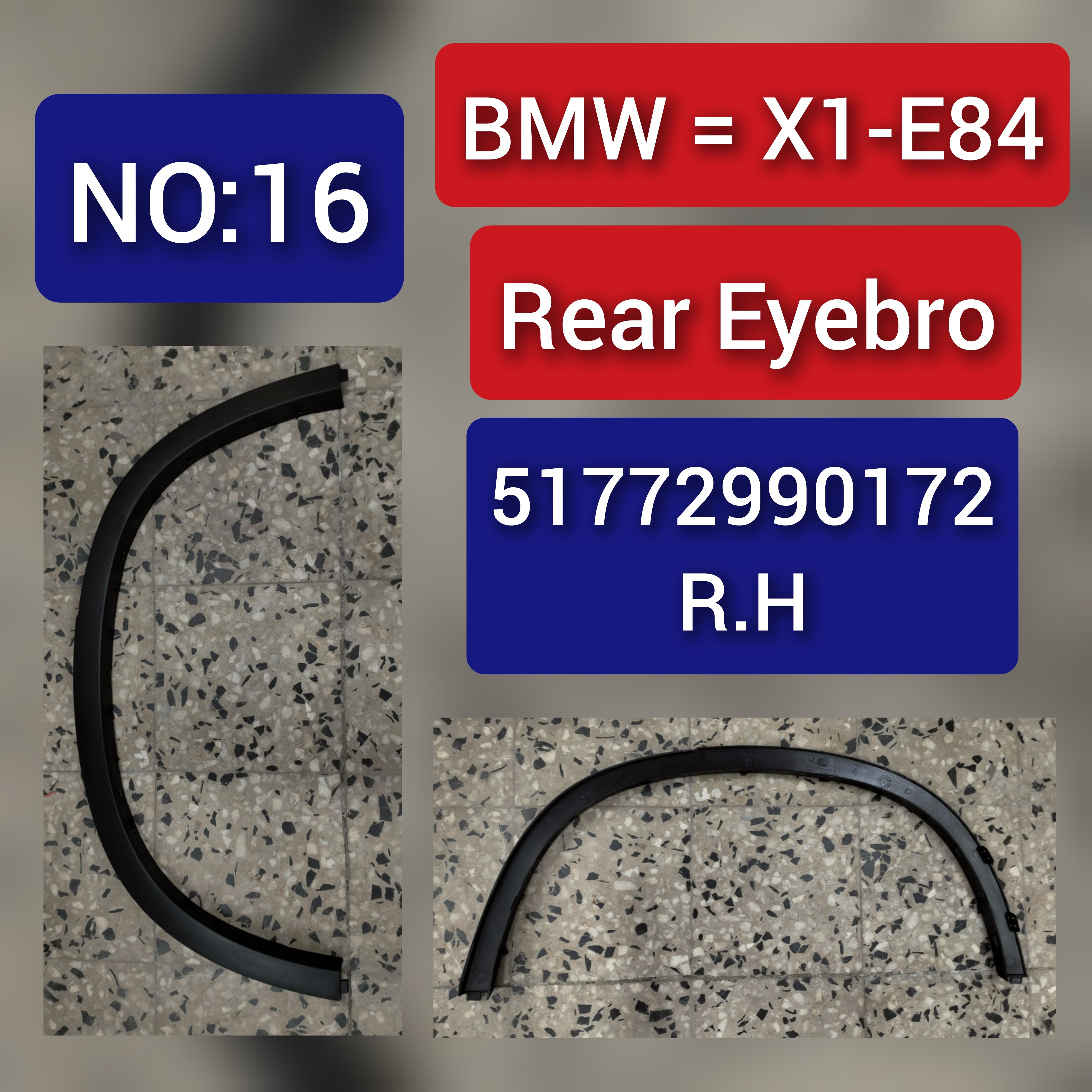 Rear Right Wheel Arch (EYEBROW) 51772990172 Compatible With BMW X1 E84-2013-2014 Tag-EY-16