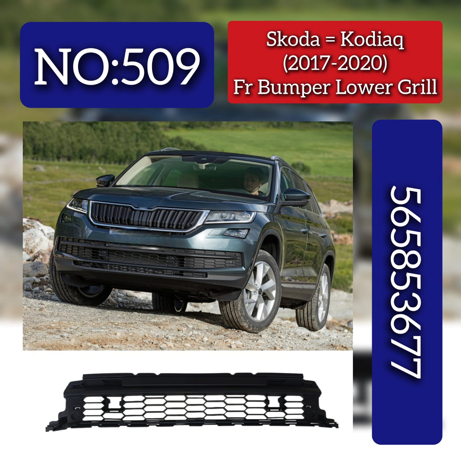 Front Bumper Lower Grill 565853677 Compatible With Skoda Kodiaq (2017-2020) Tag No.509