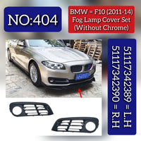 Fog Lamp Cover Set (Without Chrome) Left 51117342389 Right 51117342390 Compatible With BMW F10 (2011-14) Tag No.404
