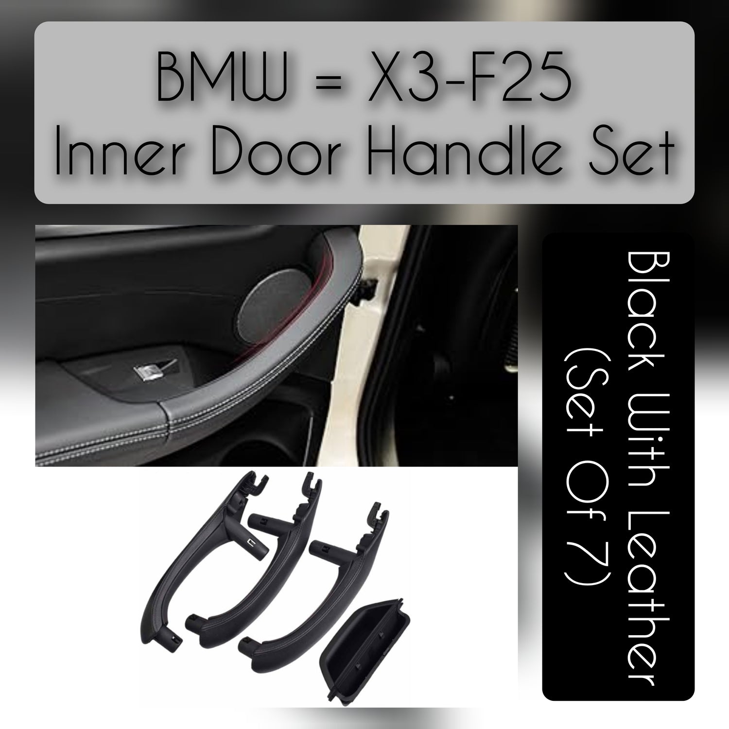 BMW X3 F25 leather inner door handle set – set of 7 interior handles for 2010–2017 models with OEM fit and luxury finish

