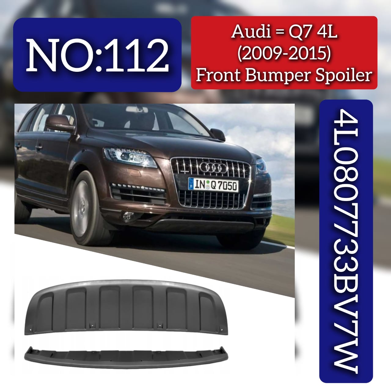 Front Bumper Spoiler 4L0807733BV7W Compatible With Audi Q7 4L (2009-2015) Tag No.112