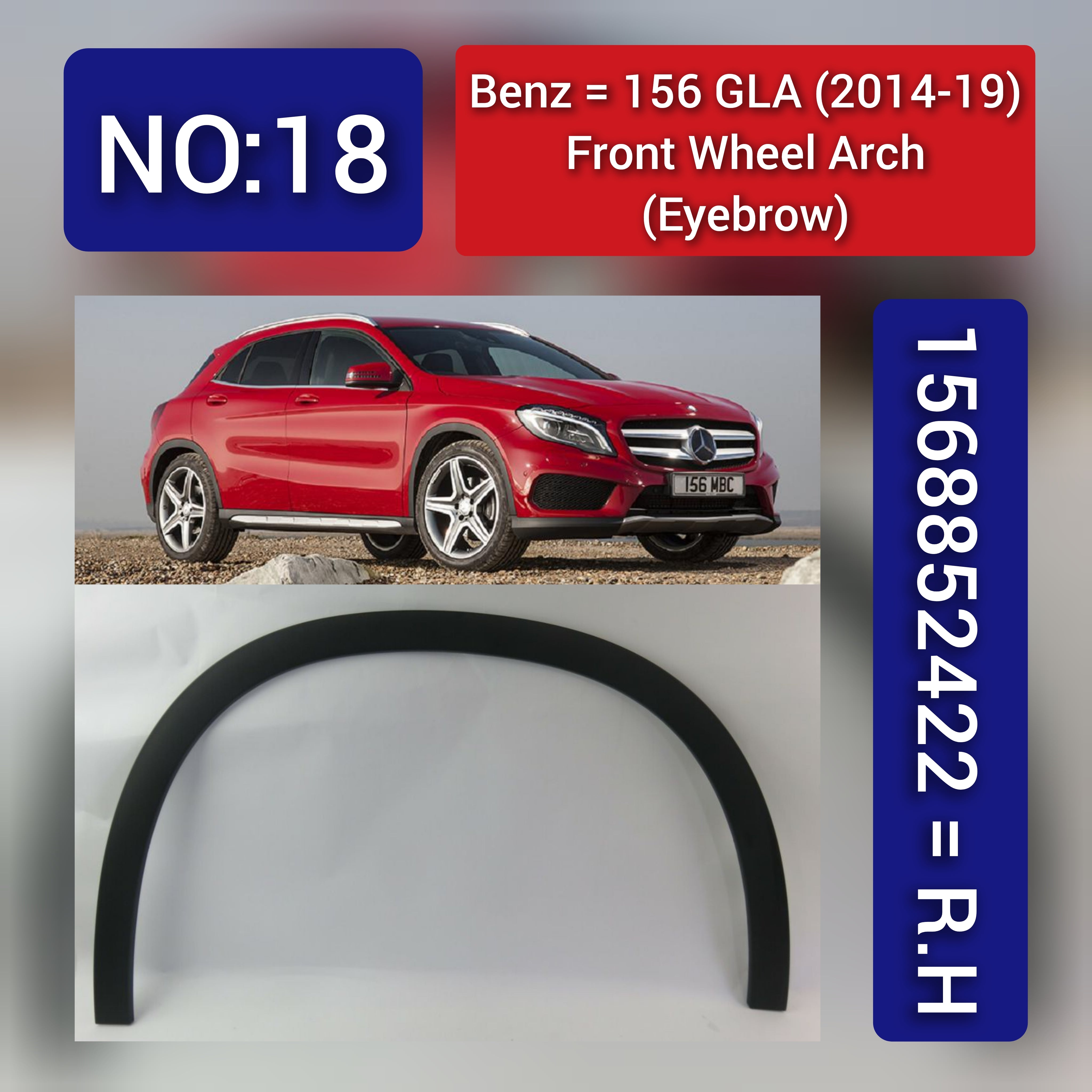 Front Right Wheel Arch (EYEBROW) 1568852422 Compatible With MERCEDES-BENZ GLA-CLASS (X156) 2014-2019 Tag-EY-18