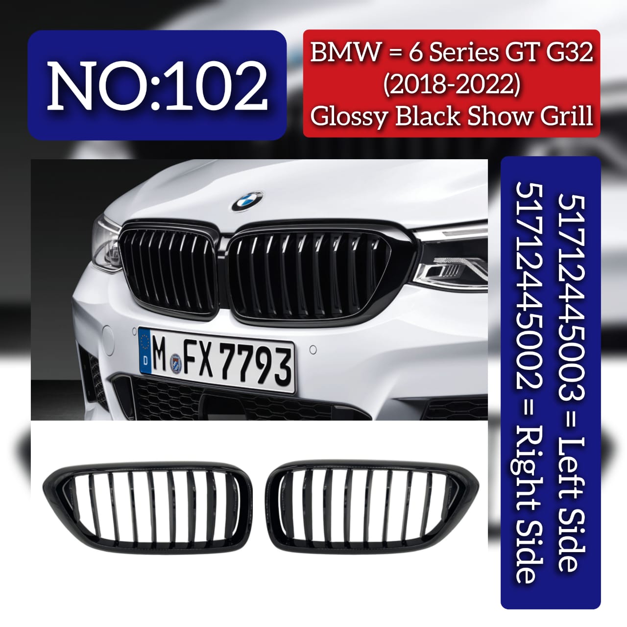 Glossy Black Show Grill Left 51712445002 & Right 51712445003 Compatible With BMW 6 SERIES GT G32 (2018-2022) Tag No.102