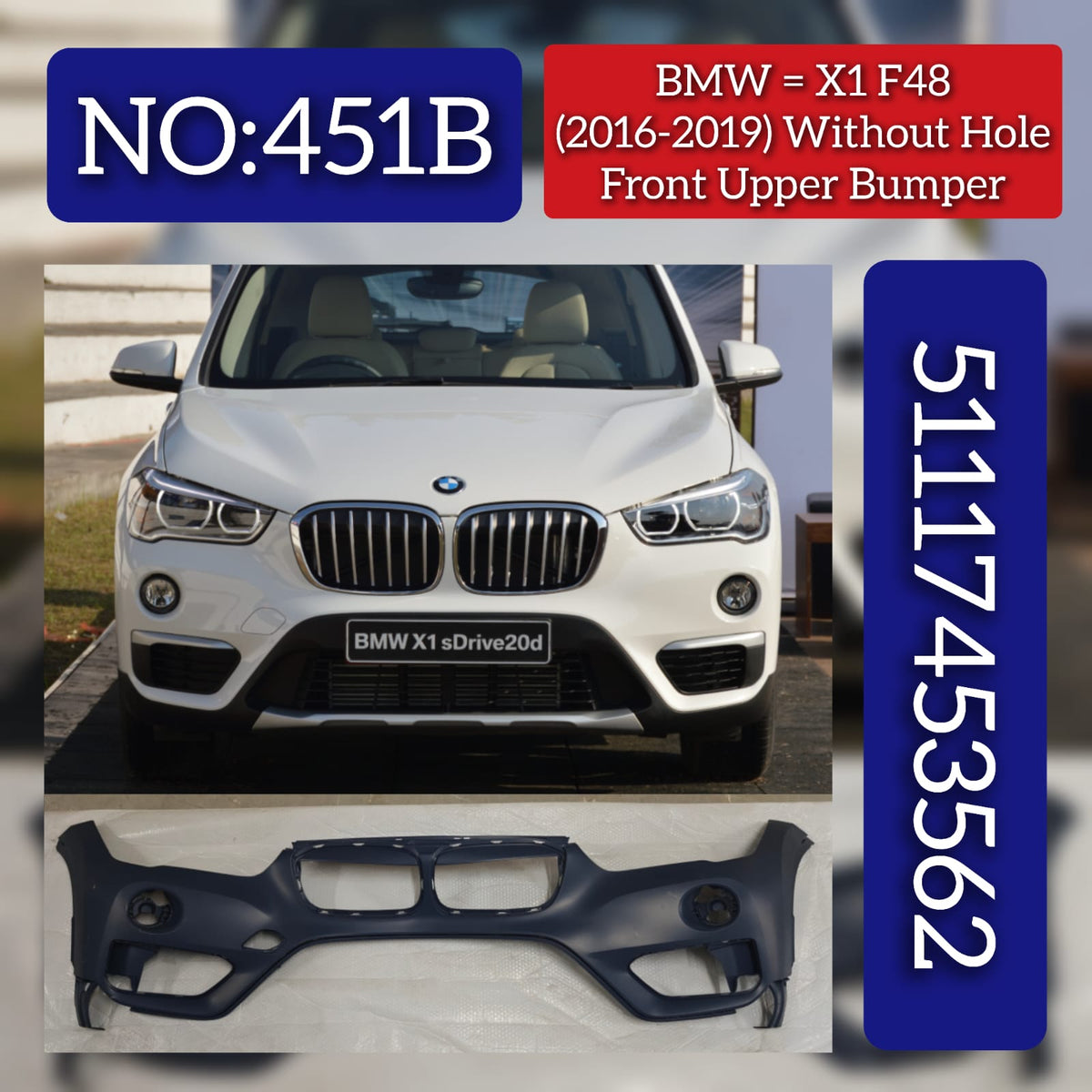 Front Upper Bumper (Without Hole) 5117453562 Compatible With BMW X1 F48 (2016-2019) Tag No.451B