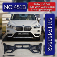 Front Upper Bumper (Without Hole) 5117453562 Compatible With BMW X1 F48 (2016-2019) Tag No.451B