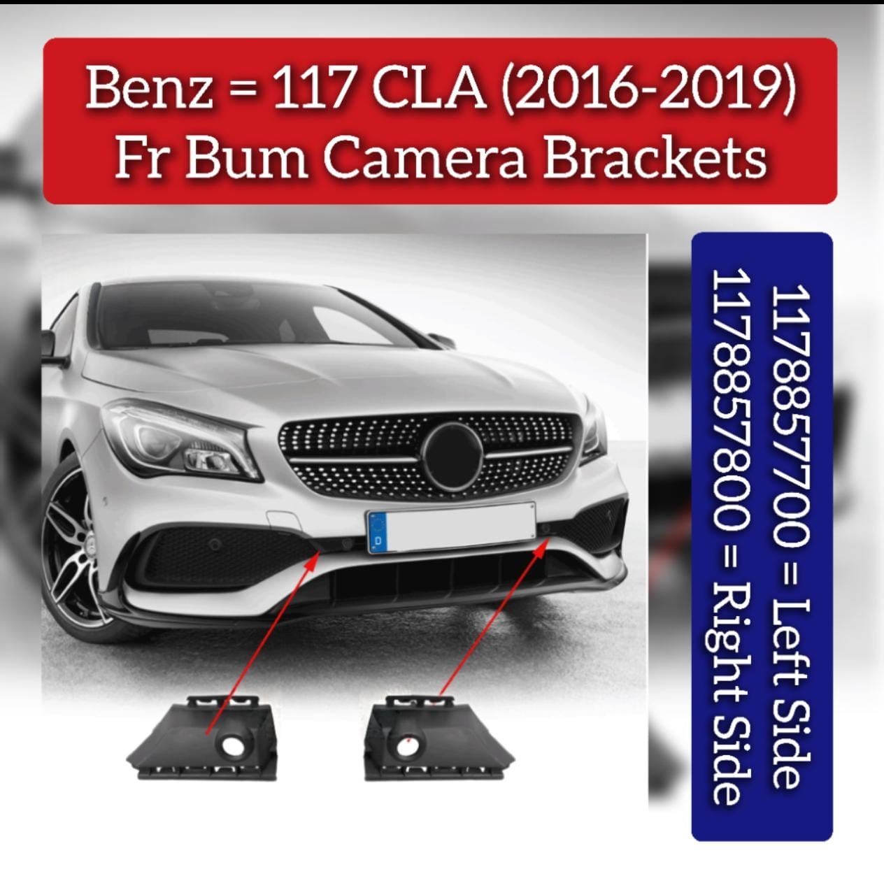 Front Camera Bracket Left 1178857700 Right 1178857800 Compatible With Mercedes Benz CLA C117 (2016-19)