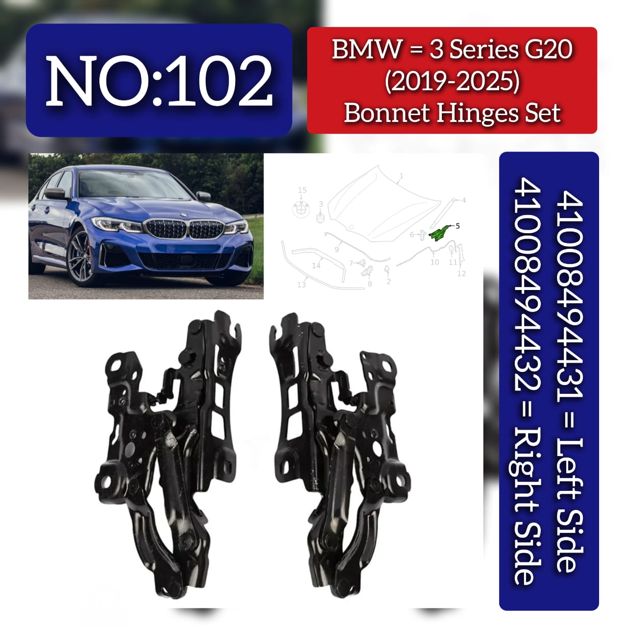 Bonnet Hinges Left 41008494431 & Right 41008494432 Compatible With BMW 3 SERIES (G20) (2019-2025) Tag No.102