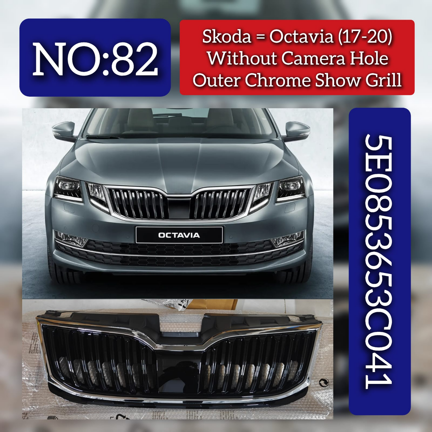 Outer Chrome Show Grill Without Camera Hole 5E0853653C041 5E0853761C2ZZ 5E0853343 Compatible With Skoda Octavia (2017-2020) Tag No.82