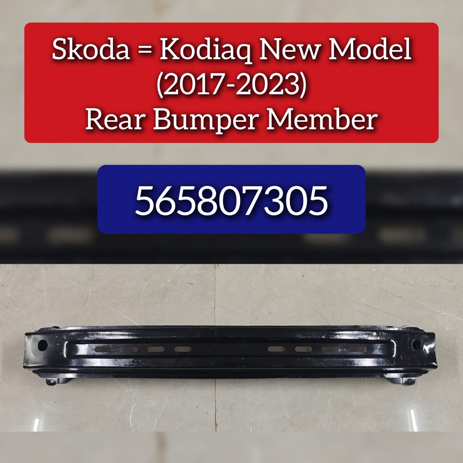 Rear Bumper Member 565807305 Compatible With Skoda Kodiaq (2017-2023)