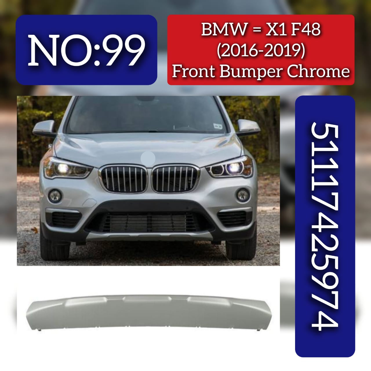 Front Bumper Chrome 51117425974 Compatible With BMW X1 (F48) (2016-2019) Tag No.99