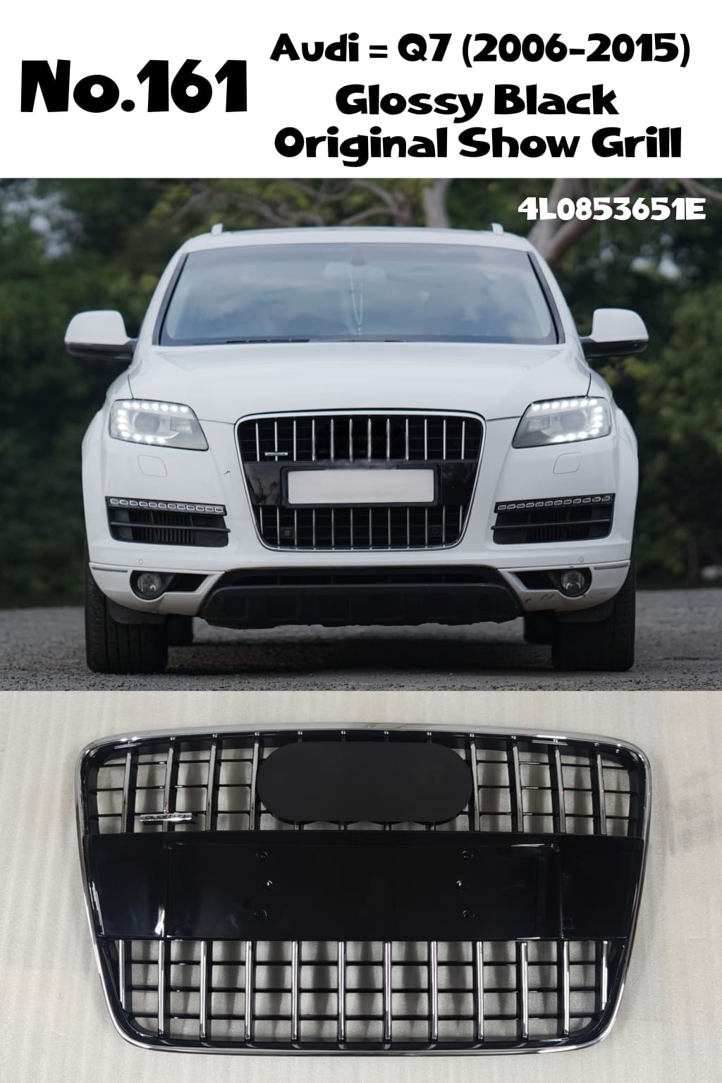 Glossy Black Original Show Grill Compatible With Audi = Q7 (2006-15) Tag No.161