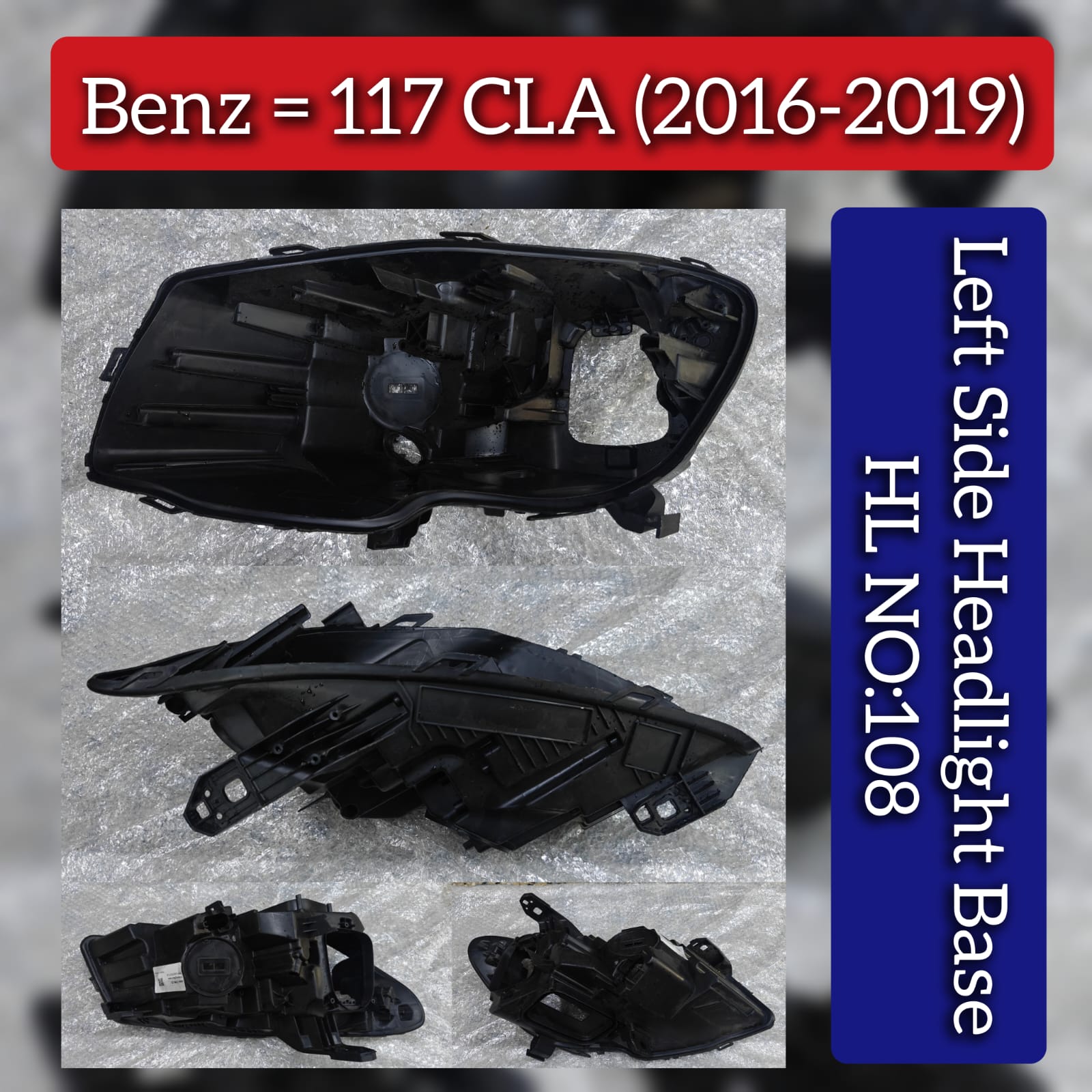 Headlight Base Compatible With Mercedes Benz W117 CLA (2016-2019) Tag No.108