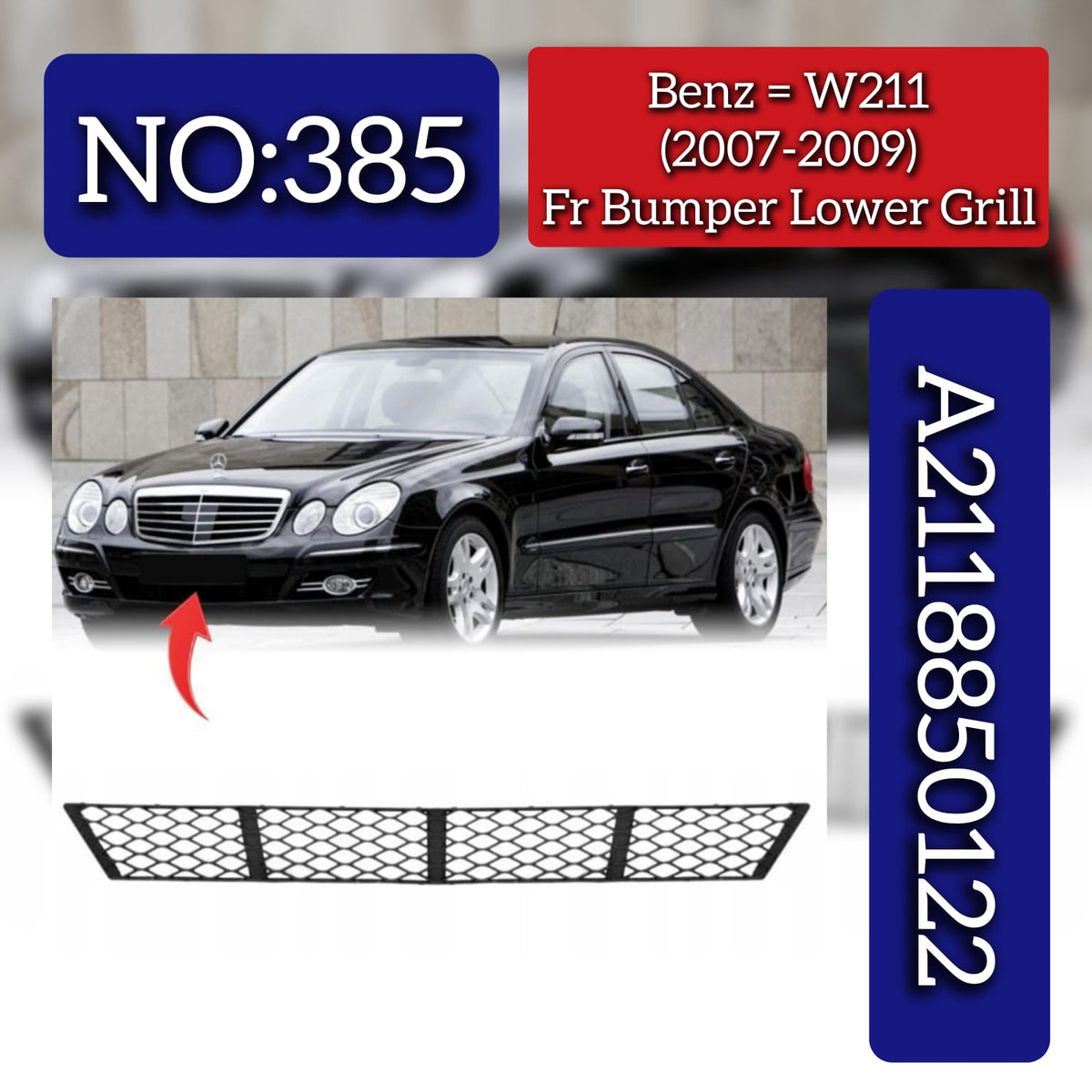 Front Bumper Lower Grill 2118850122 Compatible With Mercedes Benz W211 (2007-2009) TAG NO.385