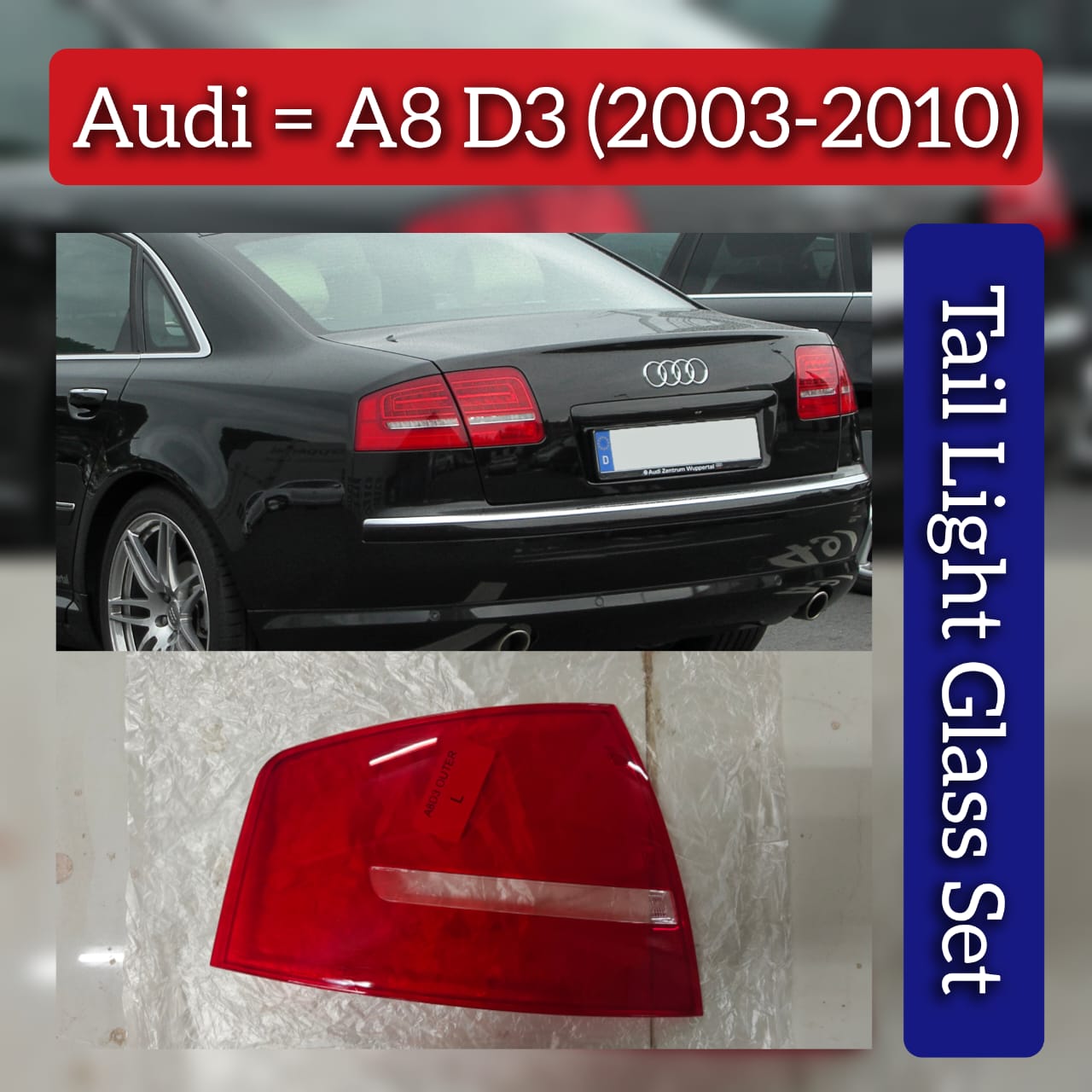 Tail Light Glass Compatible Audi A8 D3 (2003-2010)
