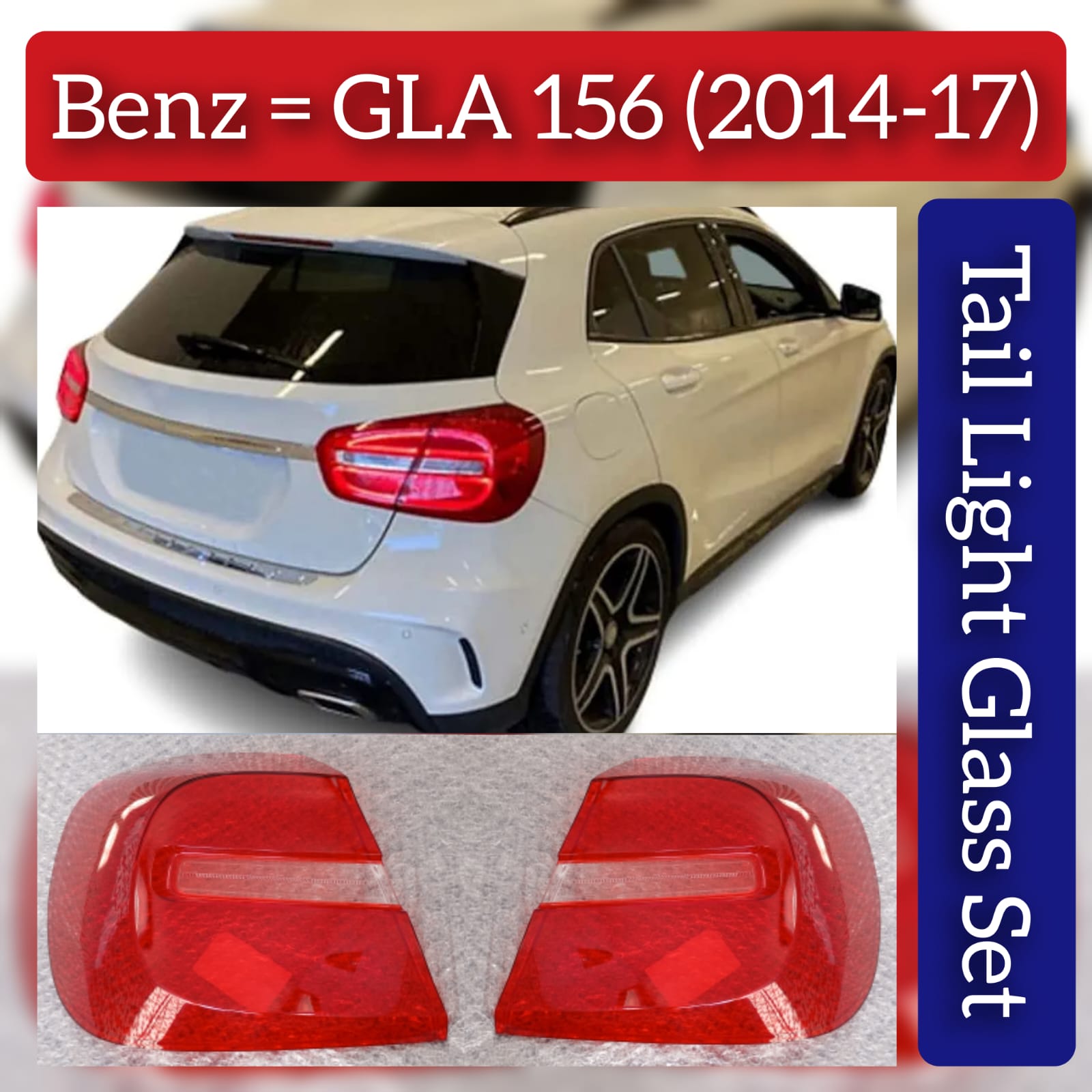 Tail Light Glass Compatible With MERCEDES BENZ GLA-CLASS W156 (2014-2017)
