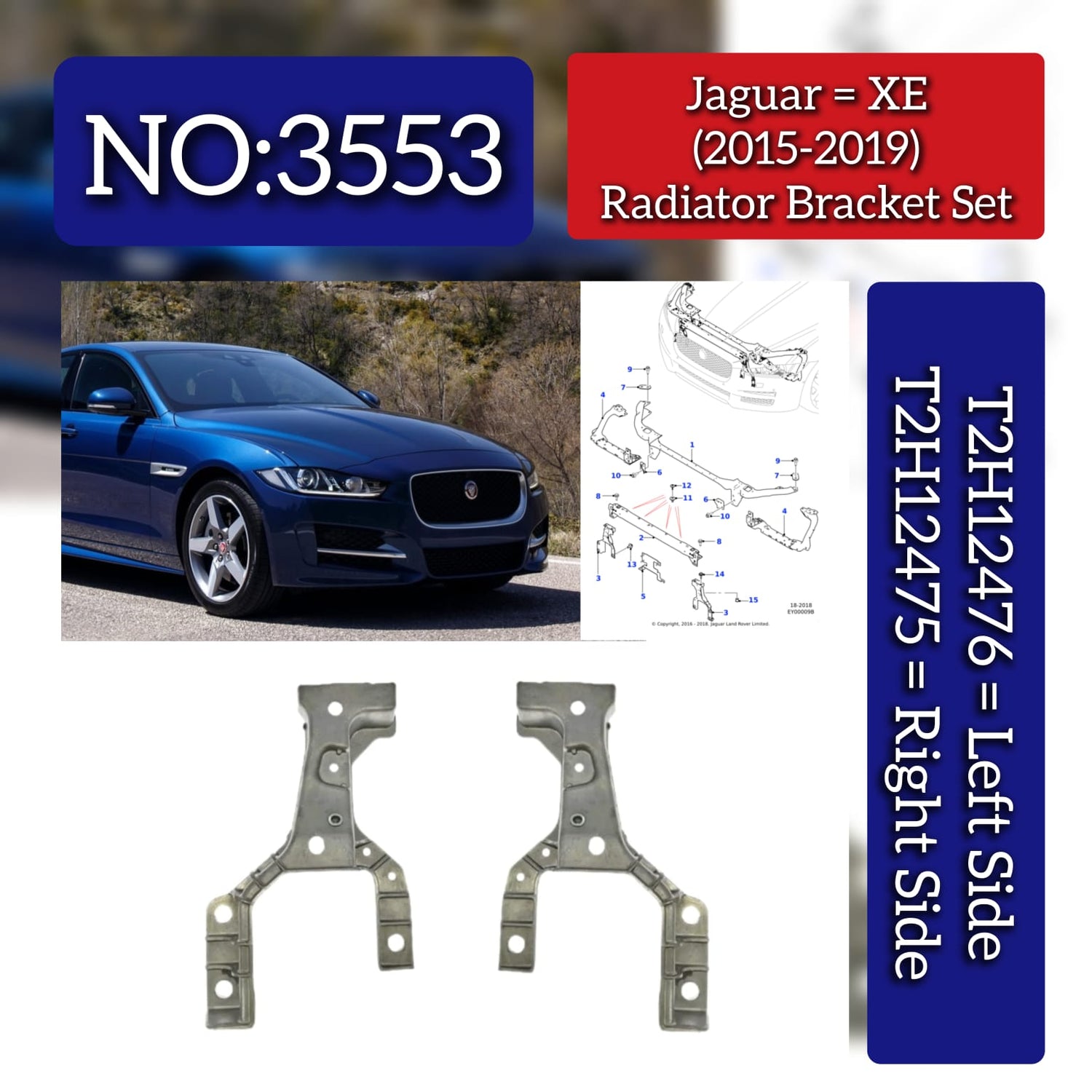 Radiator Braket Set Left T2H12476 & Right T2H12475 Compatible With Jaguar XE (2015-2019) Tag No.3553