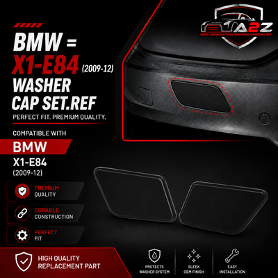 BMW = X1-E84 (2009-12) Washer Cap Set. Ref No 51112993585 = L.H, 51112993586 = R.H Tag 426