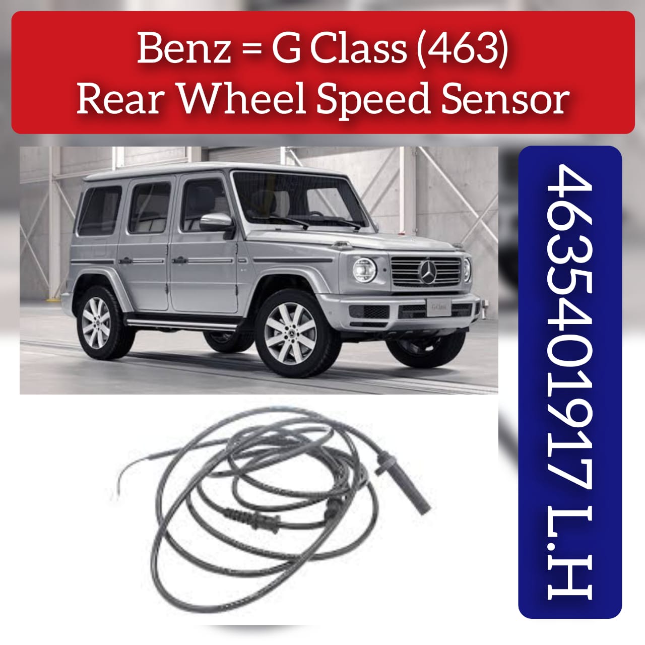 Rear Left ABS Wheel Speed Sensor 4635401917 & A4635401917 Compatible With MERCEDES-BENZ G-CLASS W463