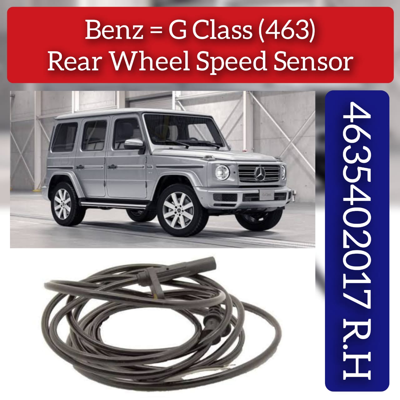 Rear Right ABS Wheel Speed Sensor 4635402017 A4635402017 Compatible With MERCEDES-BENZ G-CLASS W463