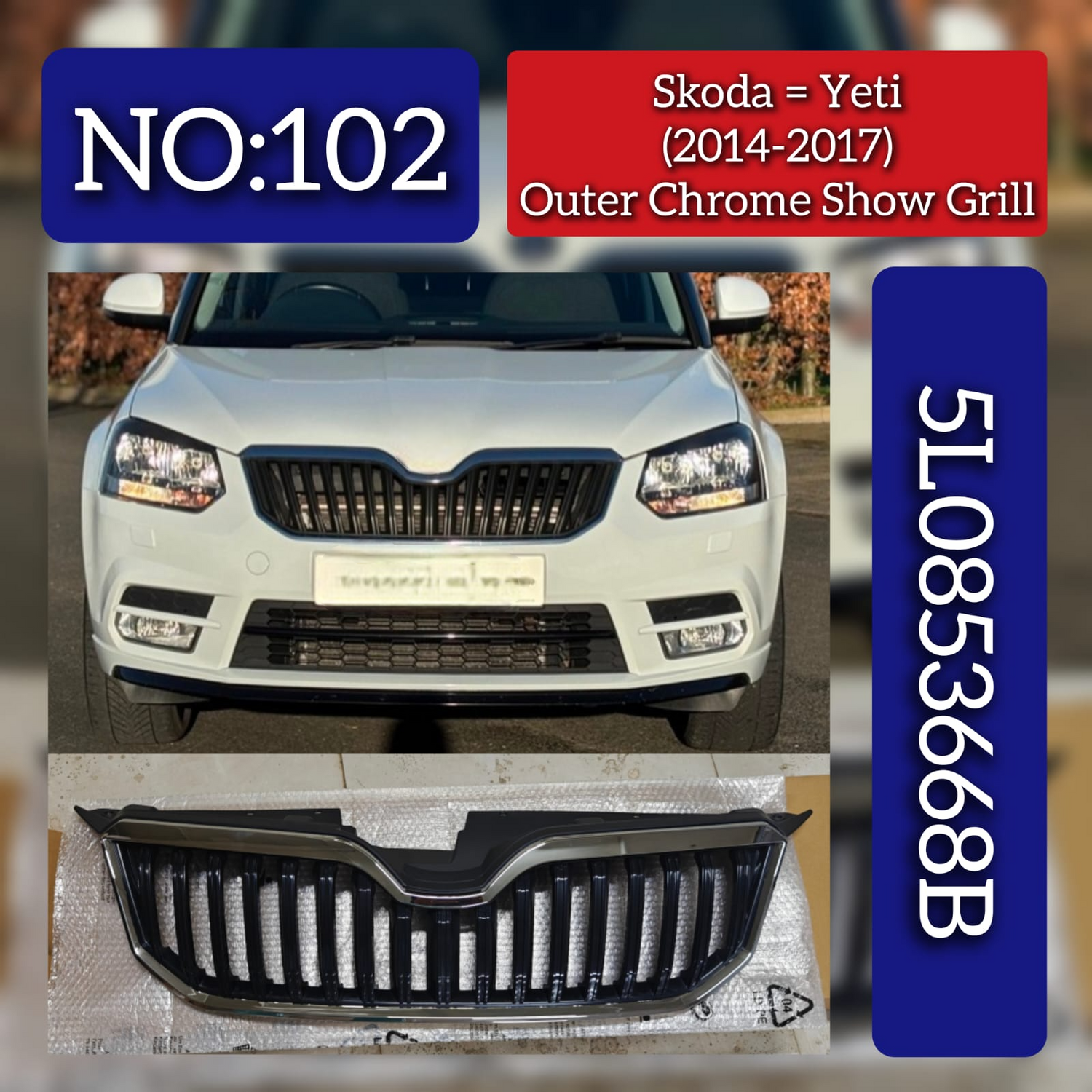 Outer Chrome Show Grill 5L0853761 5L0853343 5L0853668B Compatible With Skoda Yeti (2014-2017) Tag No.102